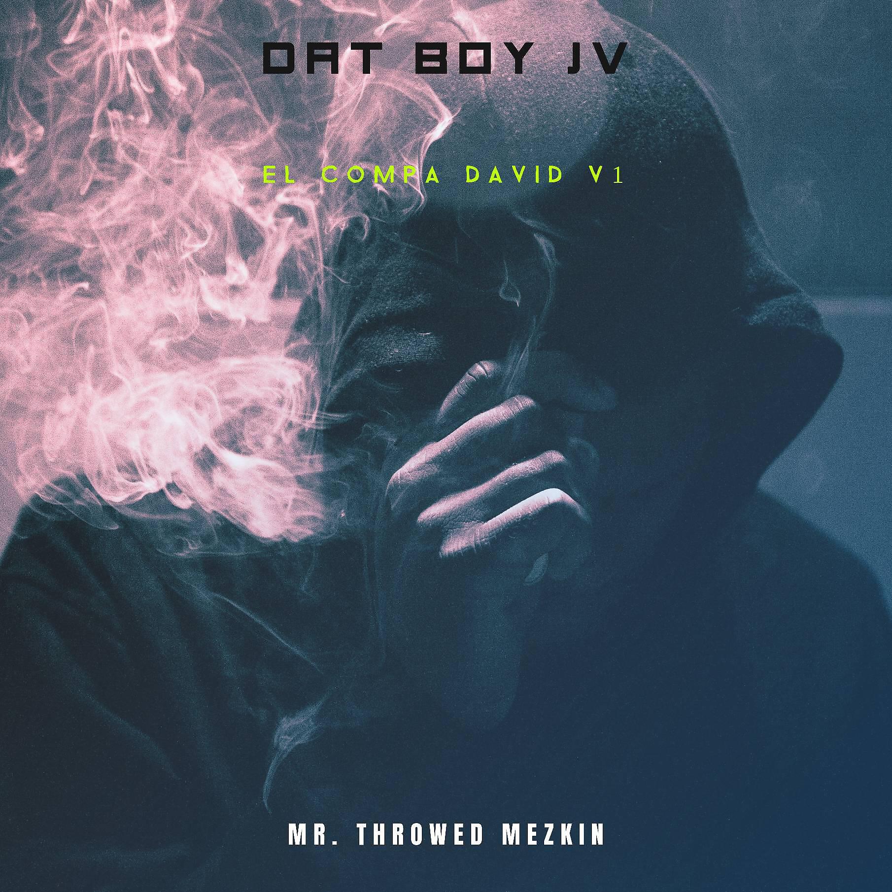 Dat Boy Jv - El Compa David V1