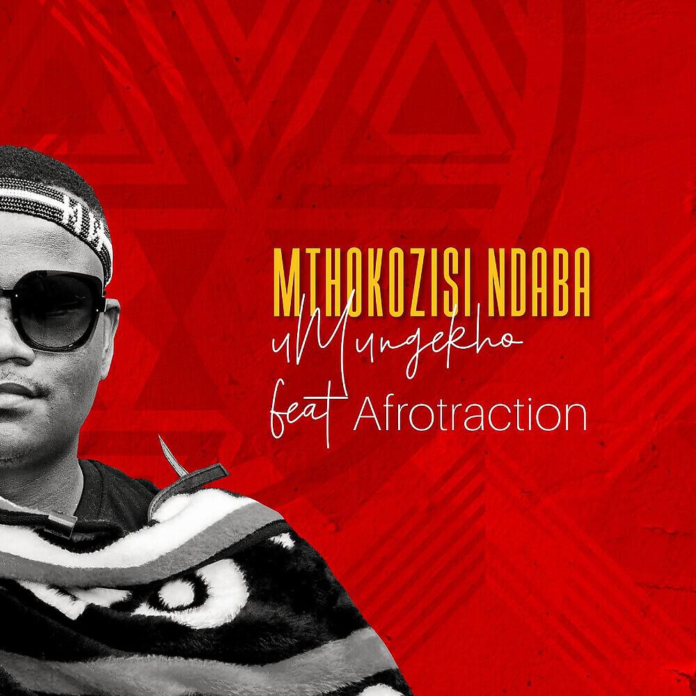 Mthokozisi Ndaba - Umungekho