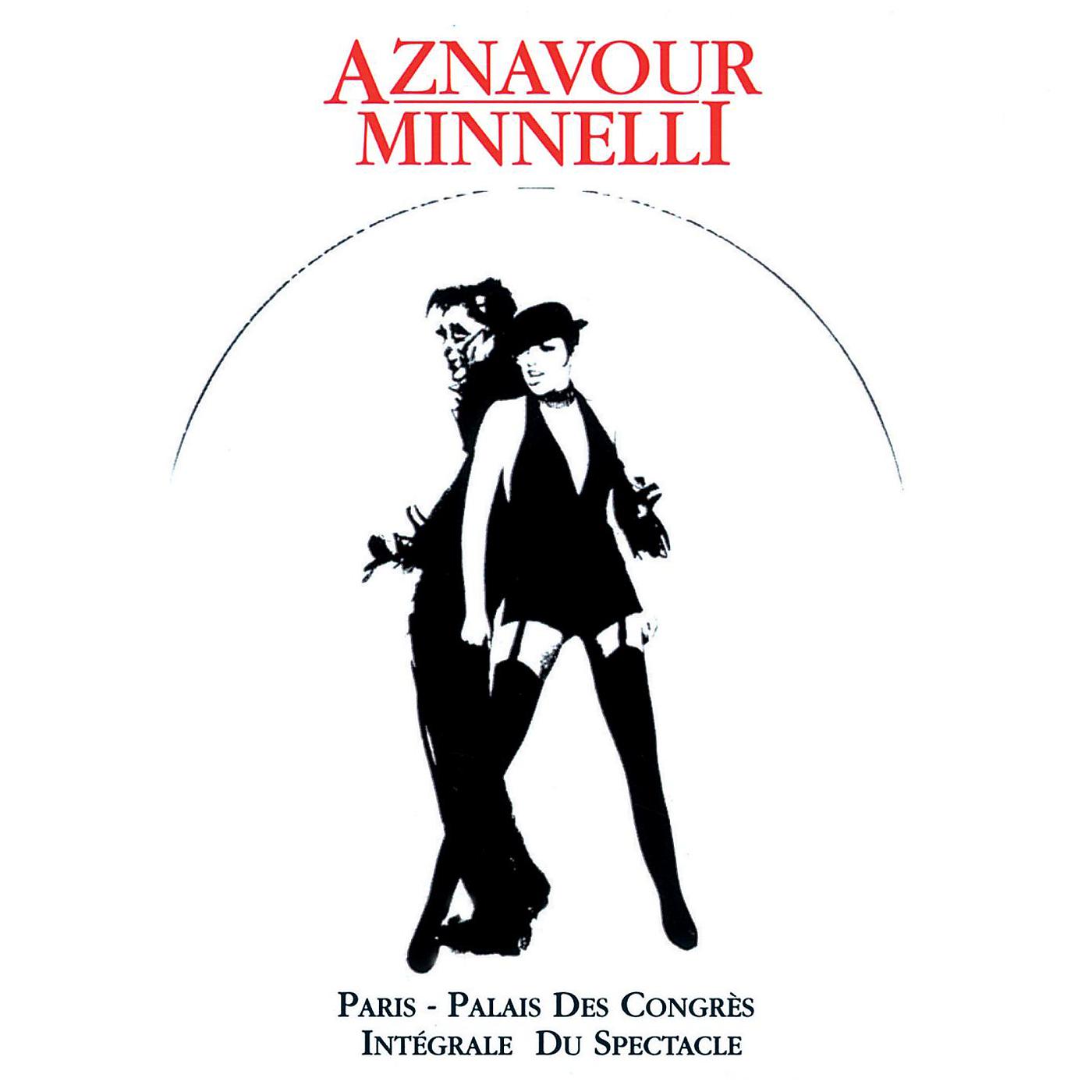 Постер альбома Charles Aznavour & Liza Minnelli : Palais Des Congrès