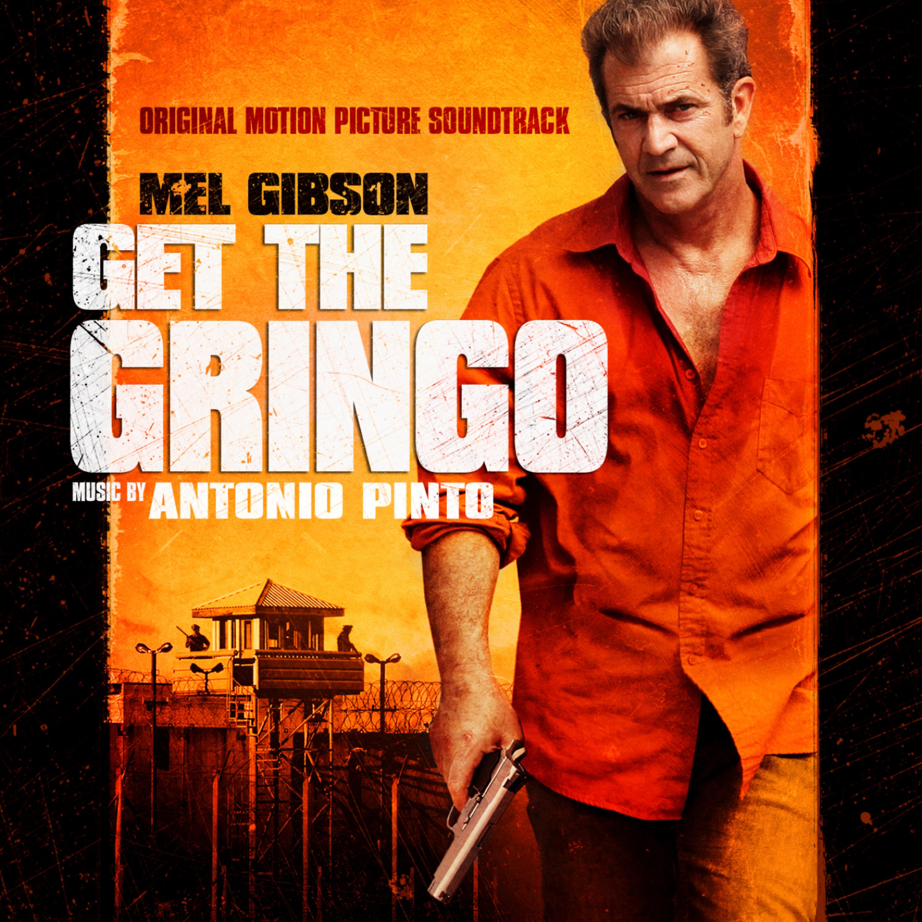 Постер альбома Get the Gringo (Original Motion Picture Soundtrack)