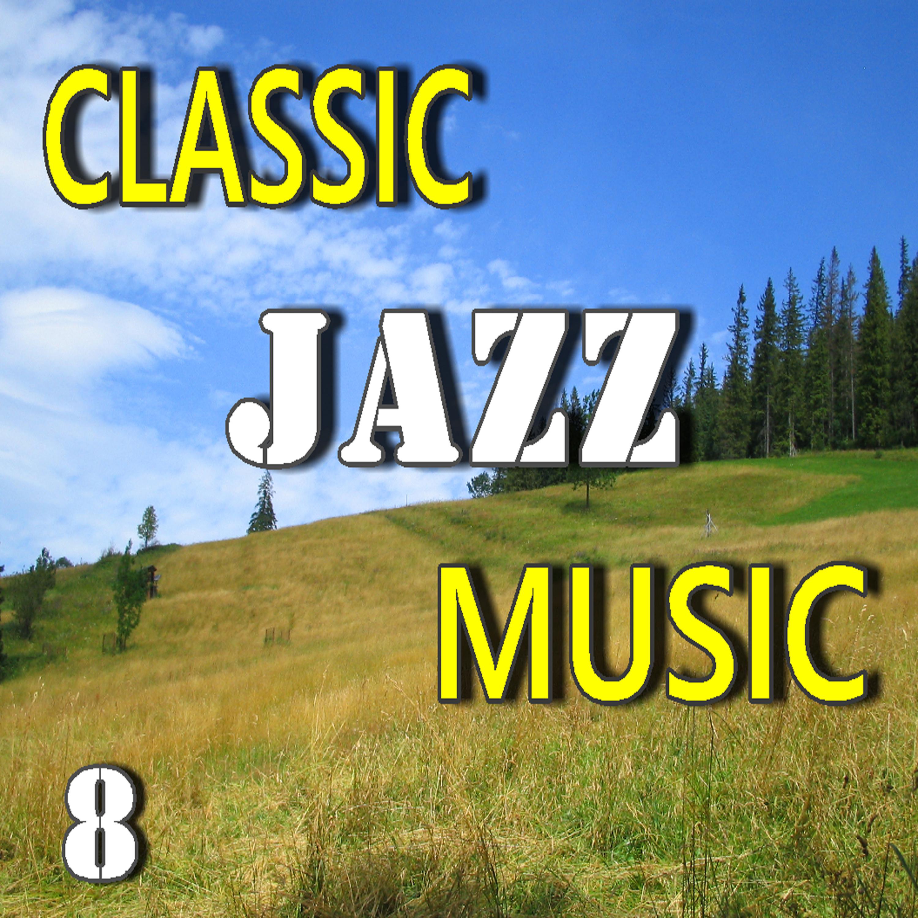 Постер альбома Classic Jazz Music, Vol. 8