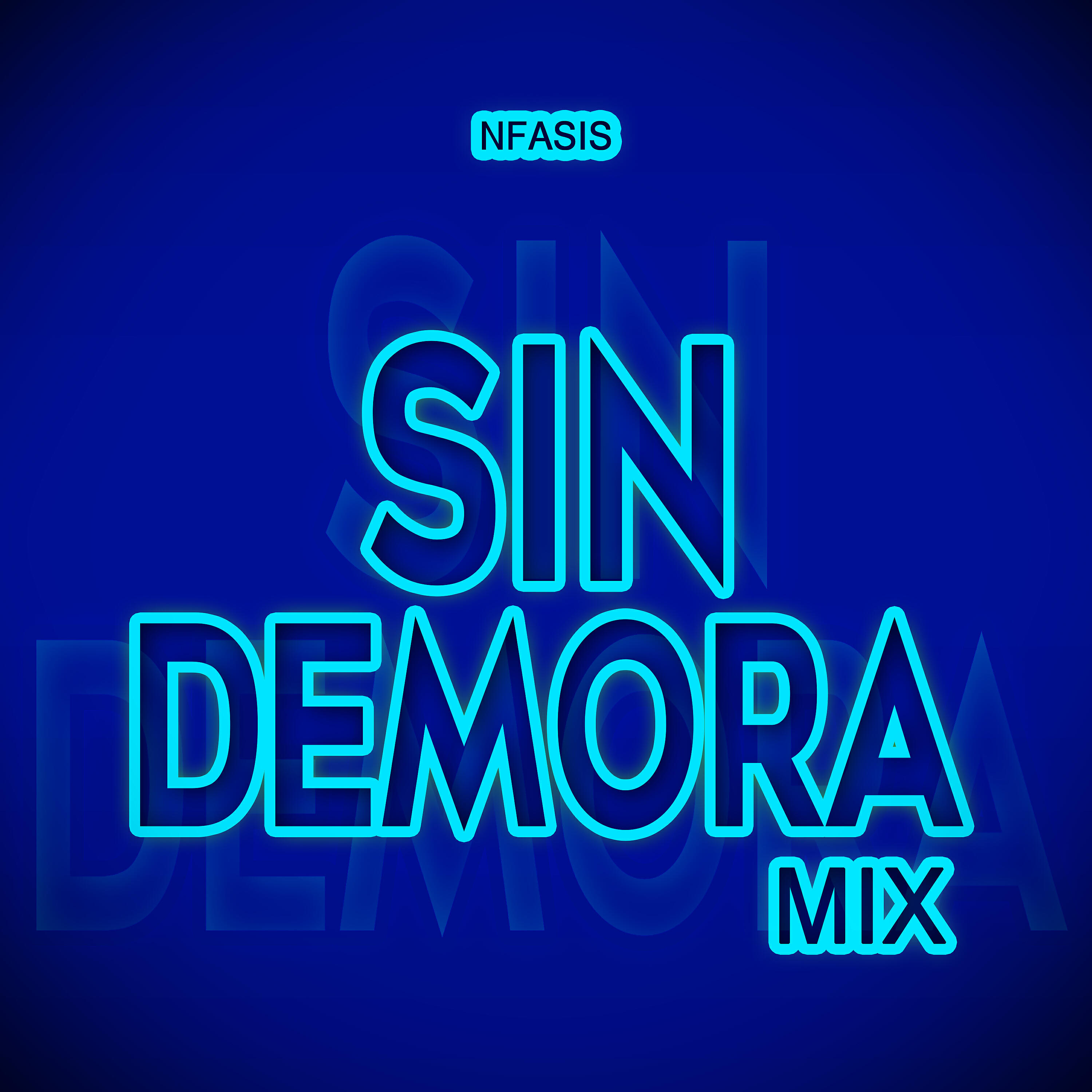 NFasis - Sin Demora (Mix)