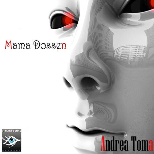 Andrea Toma - Mama Dossen (Original Mix)