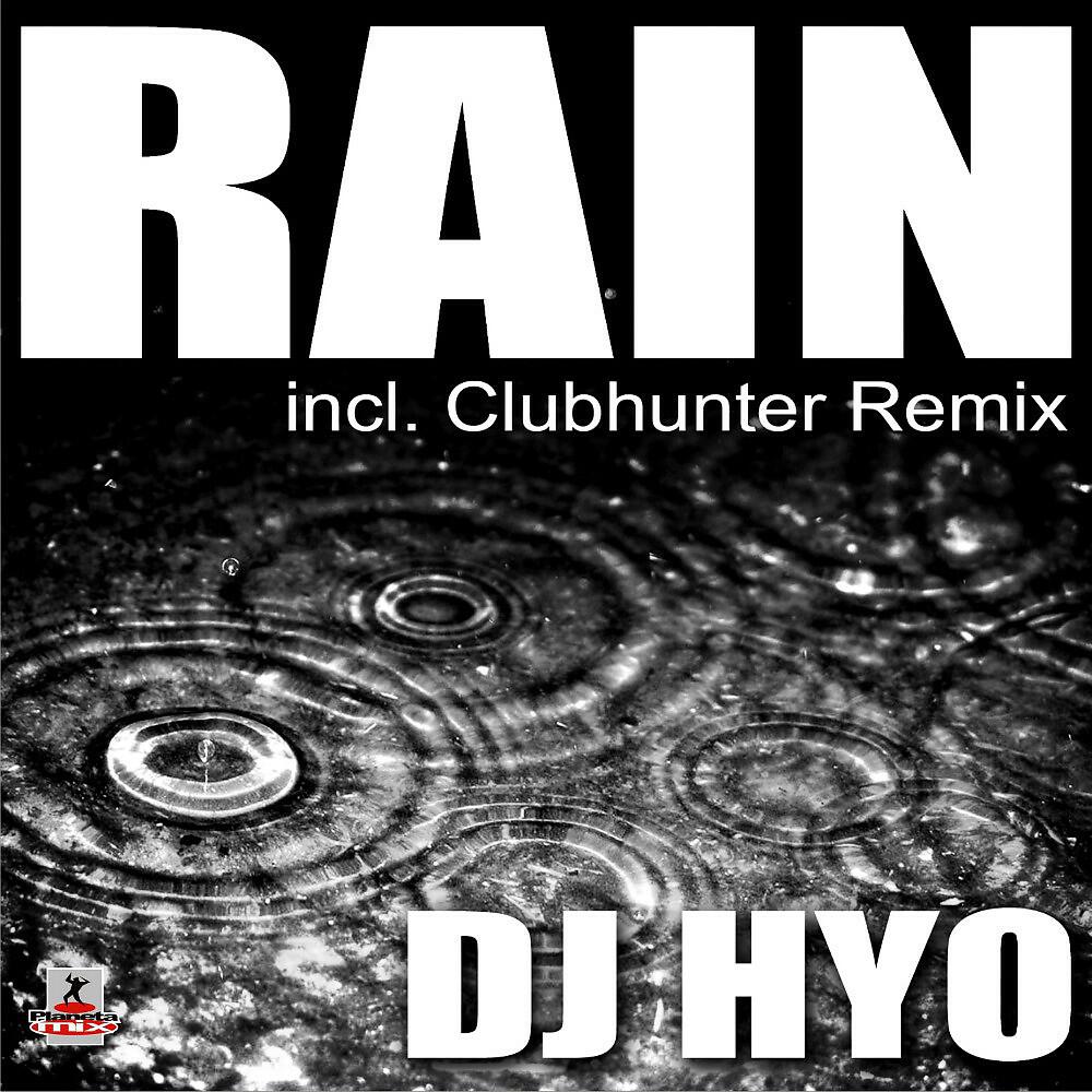 DJ Hyo - Rain (Clubhunter Remix)
