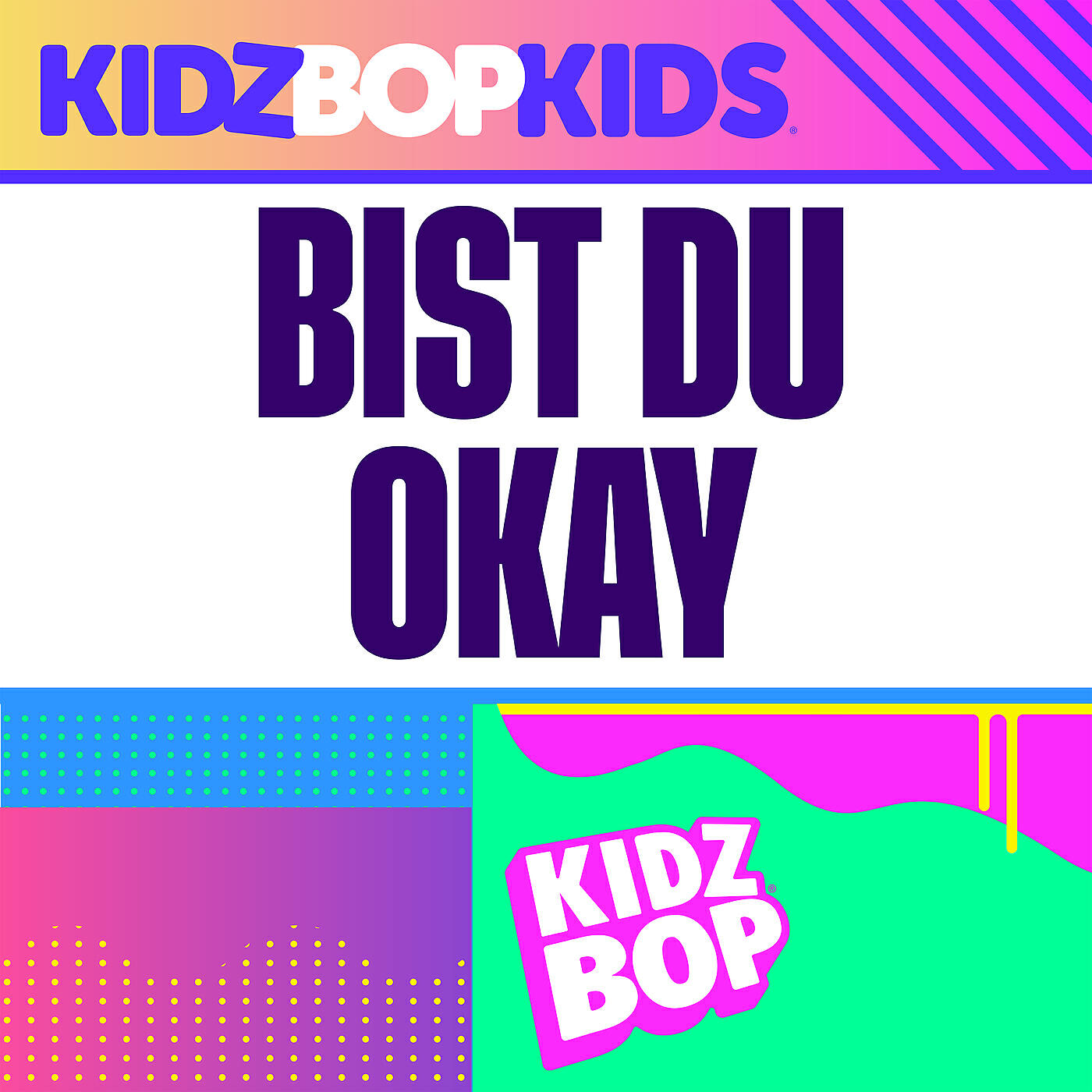 KIDZ BOP Kids - Bist du Okay