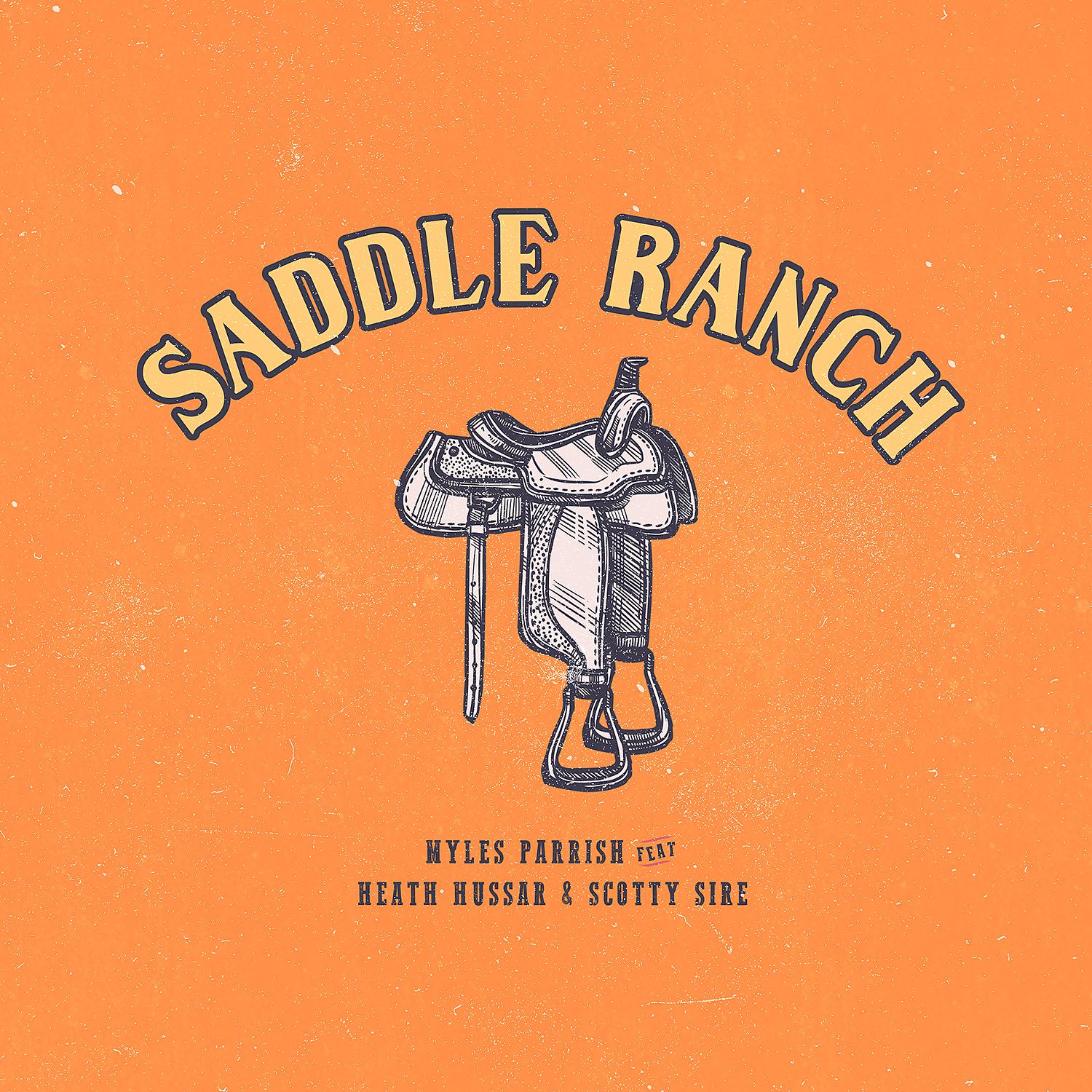 Постер альбома Saddle Ranch (feat. Scotty Sire & Heath Hussar)