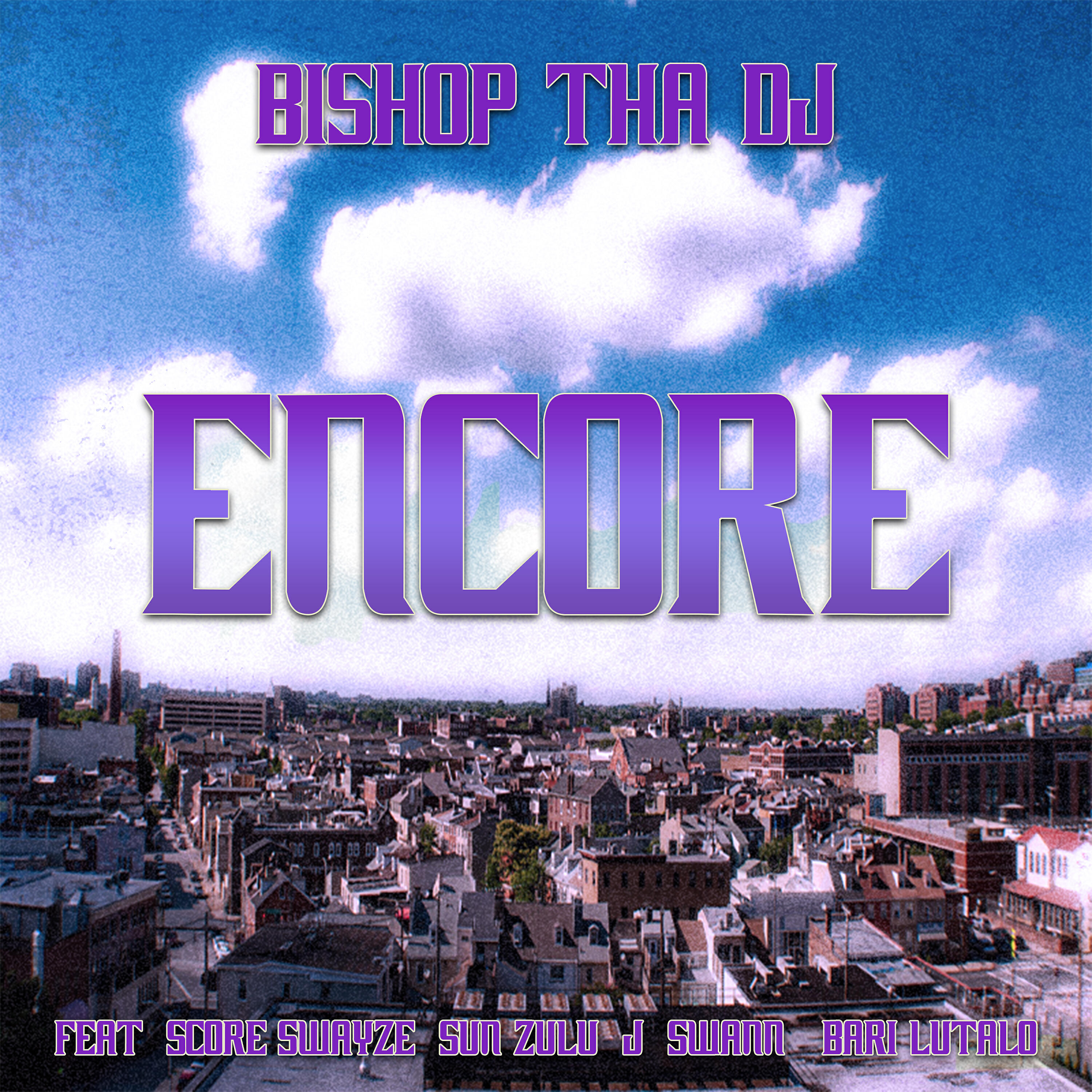 Bishop Tha DJ - Encore (feat. Score Swayze, Sun Zulu, J.Swann & Bari Lutalo) (Acapella)