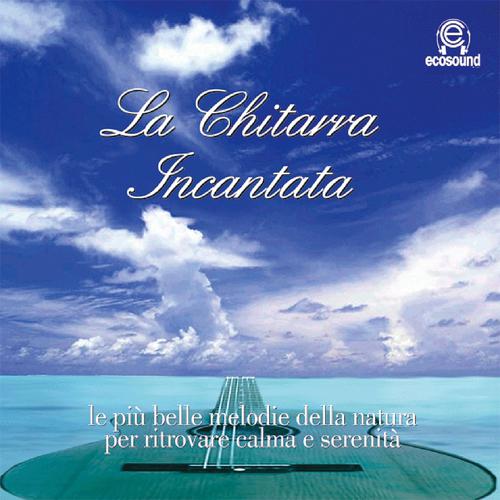 Постер альбома La Chitarra Incantata (Ecosound musica relax meditazione)