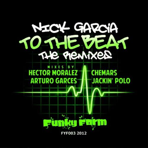 Nick Garcia - To the Beat (Chemars Home Grown Edit)