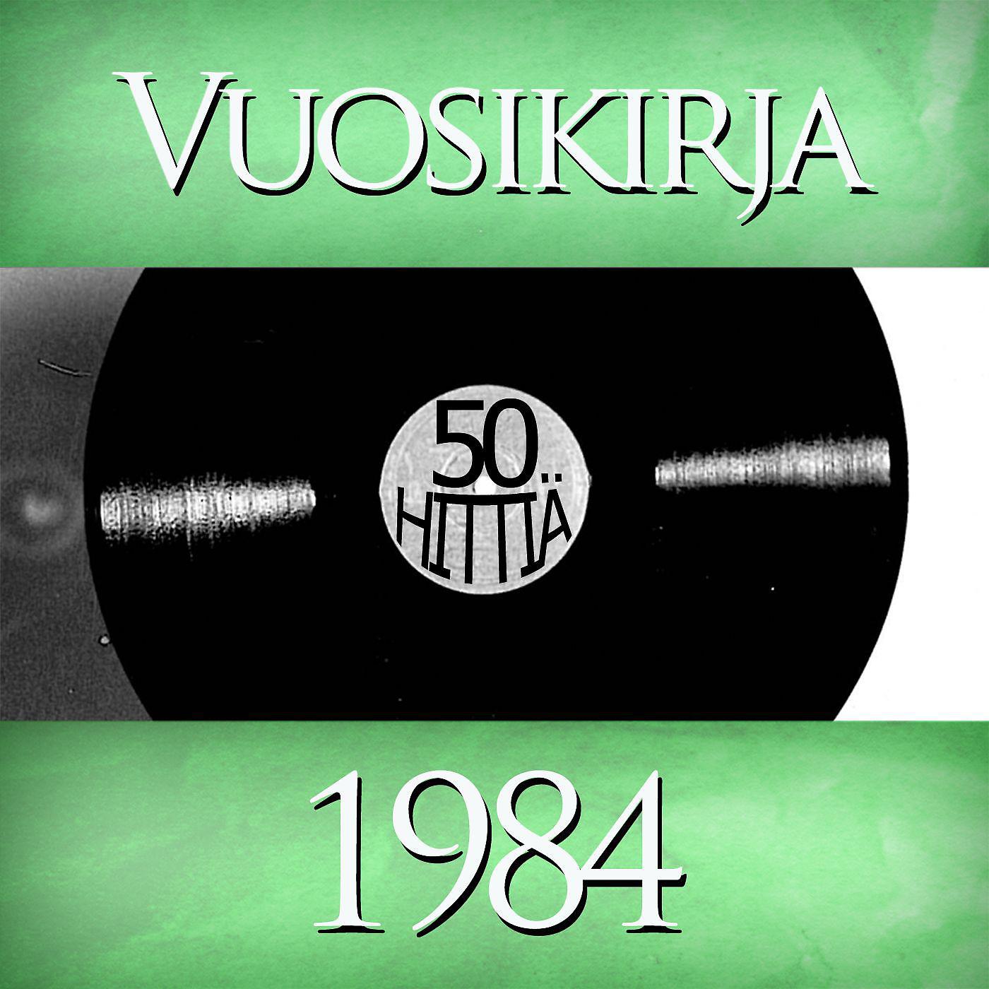 Постер альбома Vuosikirja 1984 - 50 hittiä