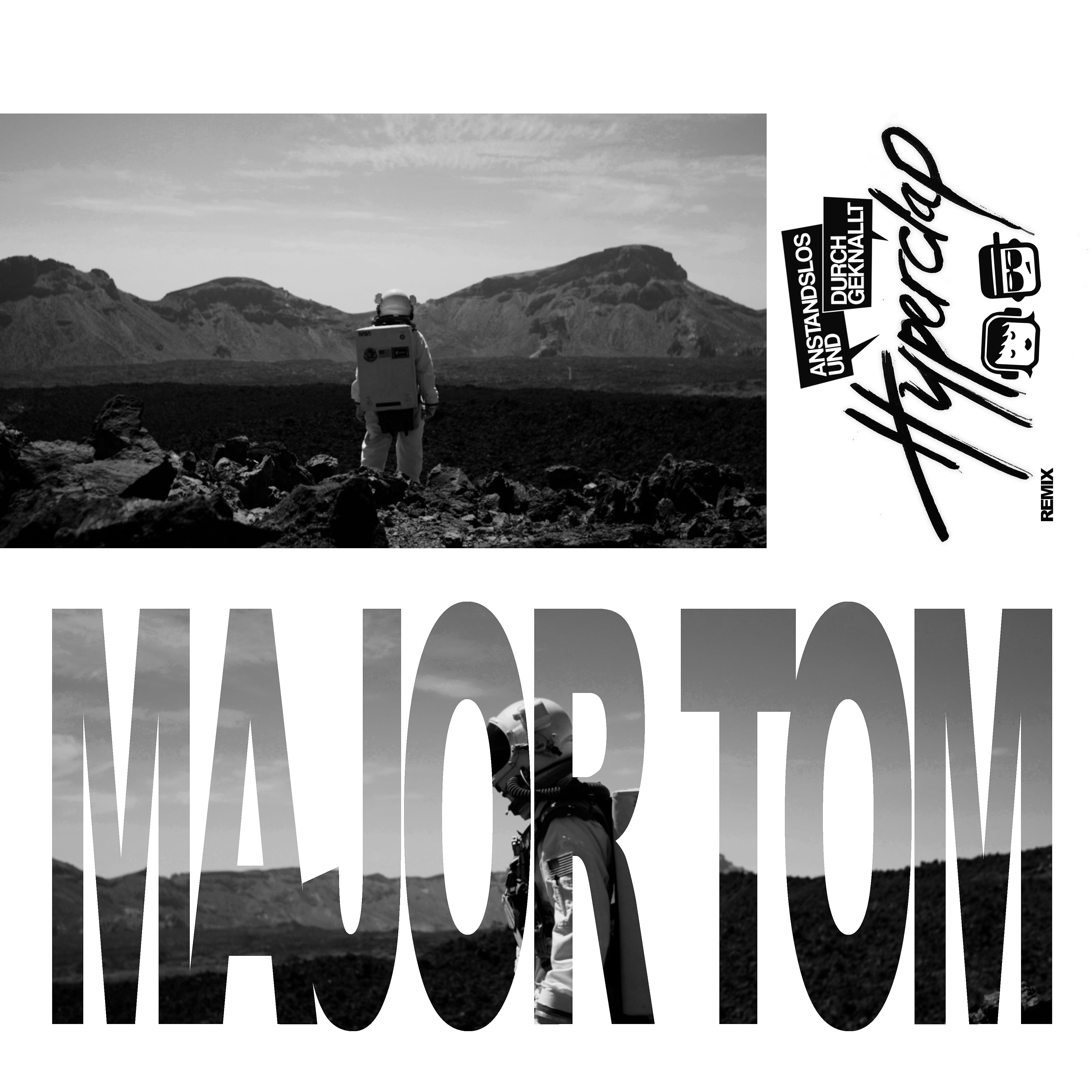 Постер альбома Major Tom (feat. Peter Schilling) [Anstandslos & Durchgeknallt Remix]