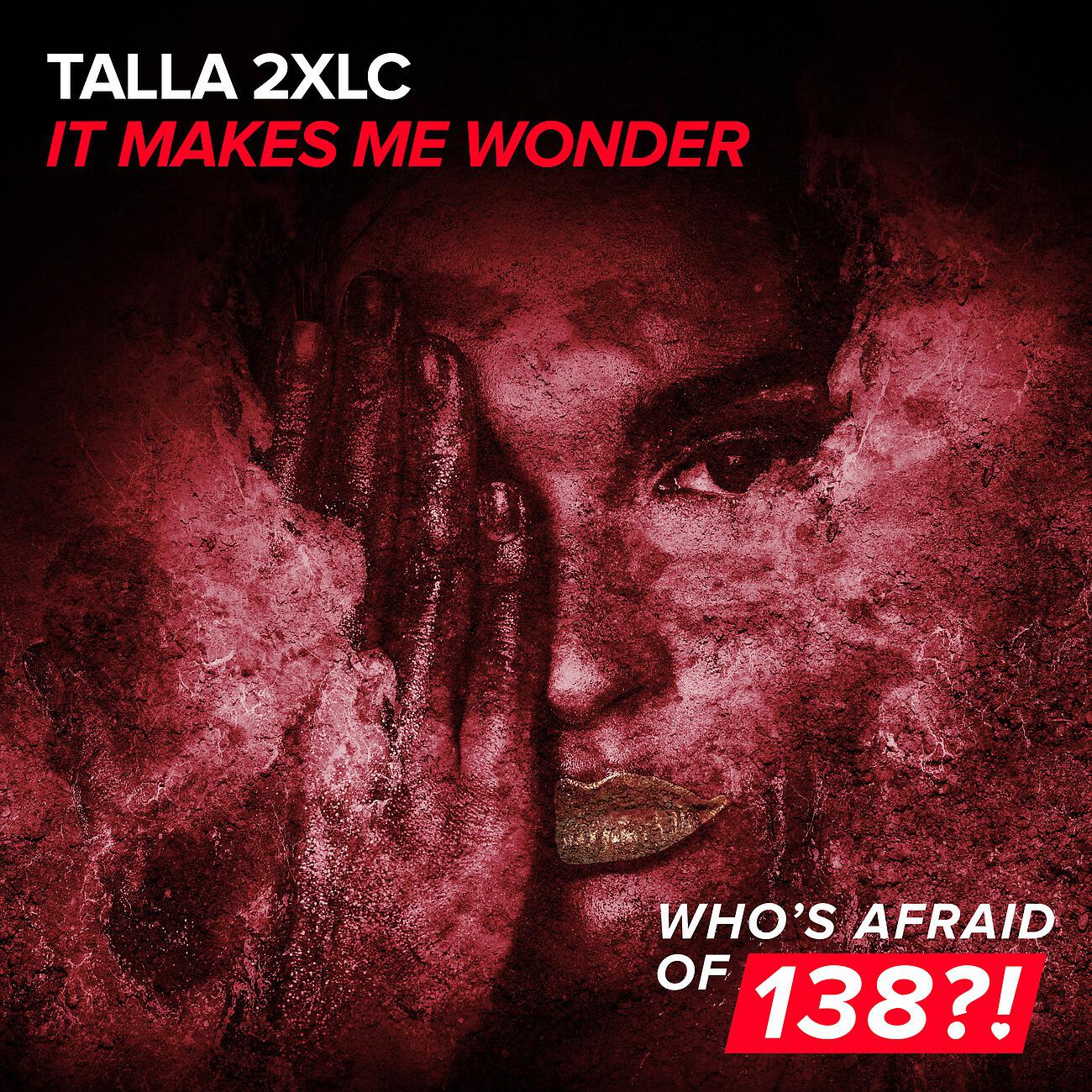 Talla 2XLC - It Makes Me Wonder (Steve Allen Remix)