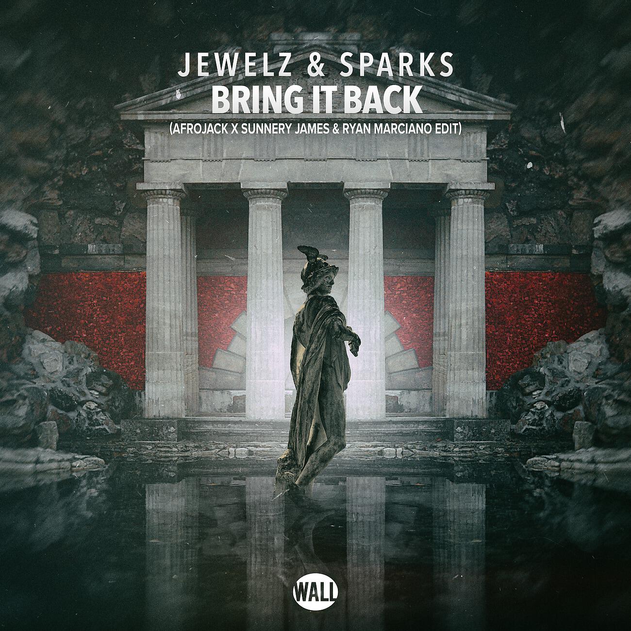 Jewelz - Bring It Back (Afrojack x Sunnery James & Ryan Marciano Edit)