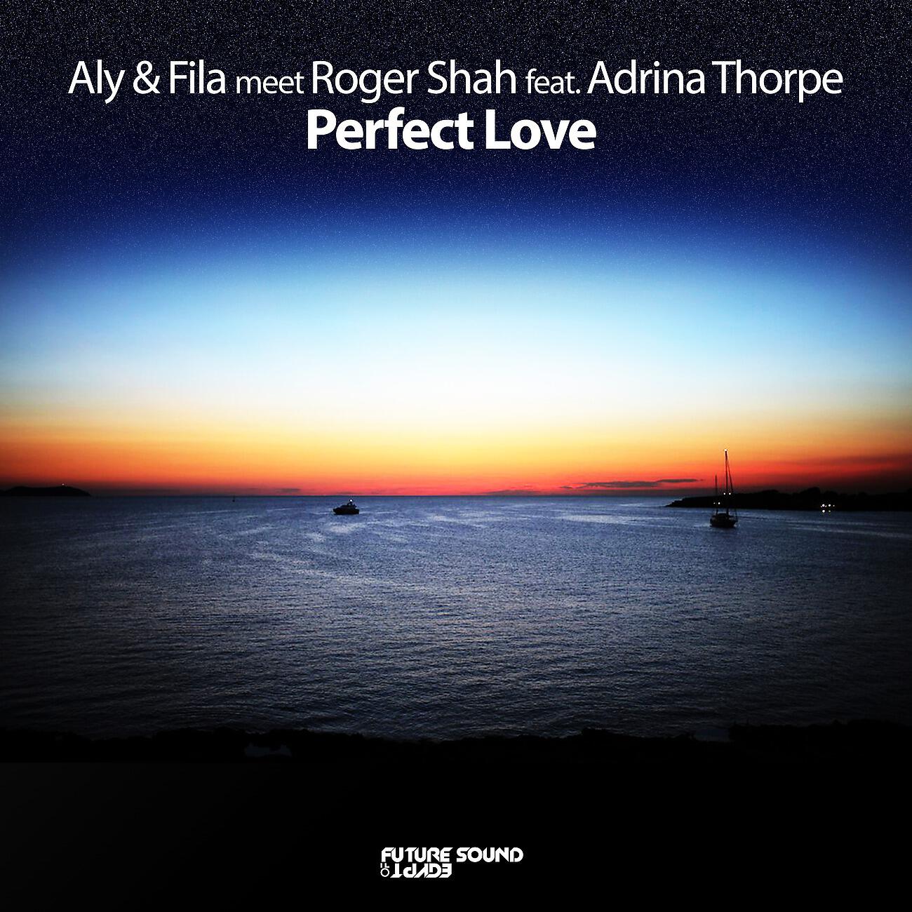 Aly & Fila - Perfect Love (Original Mix)