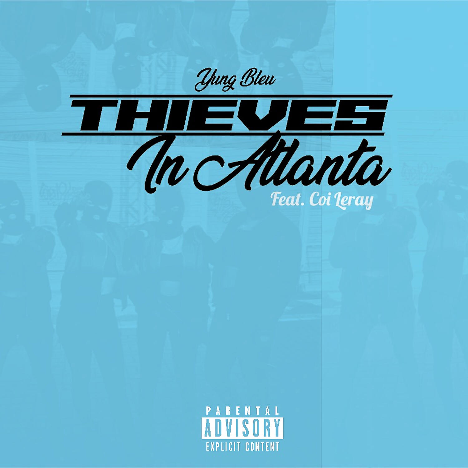 Yung Bleu - Thieves In Atlanta (feat. Coi Leray)