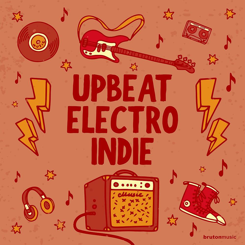 Постер альбома Upbeat Electro Indie
