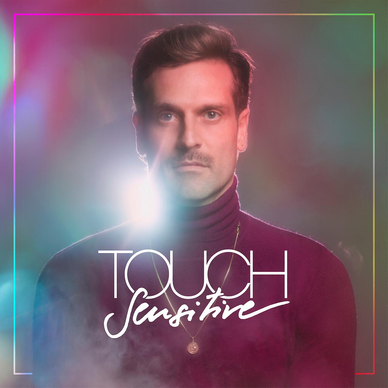Touch Sensitive - Comfortable (Reprise)