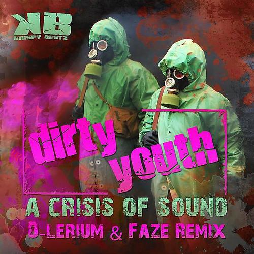 A Crisis of Sound - Dirty Youth