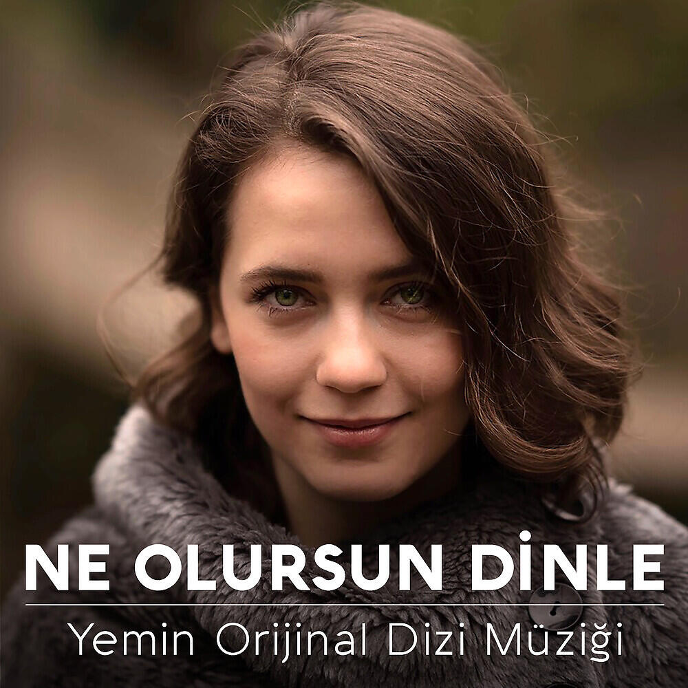 Bilge Kotkay - Ne Olursun Dinle (Yemin Orijinal Dizi Müziği)