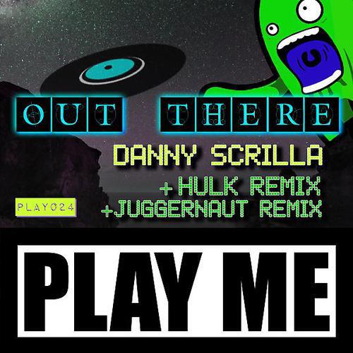 Danny Scrilla - Out There (Juggernaut Remix)