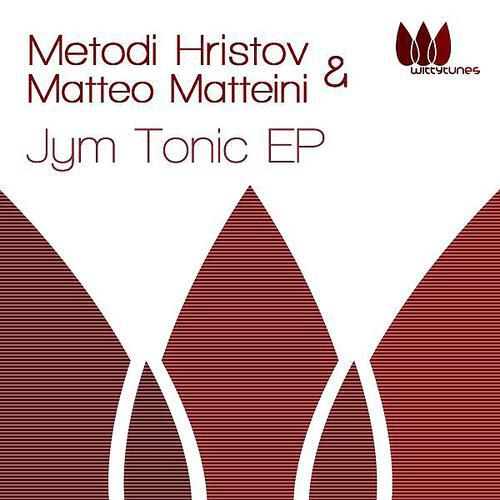 Metodi Hristov - Jym Tonic (Matteo Matteini Remix)