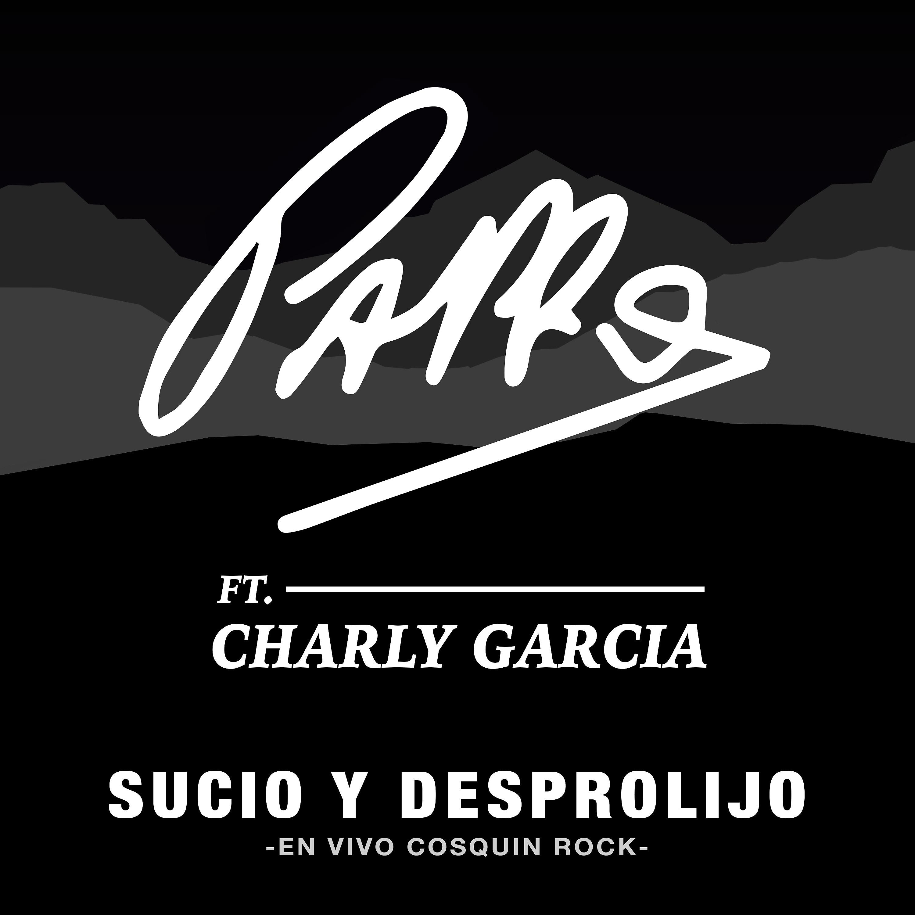 Постер альбома Sucio y Desprolijo (En Vivo Cosquín Rock)
