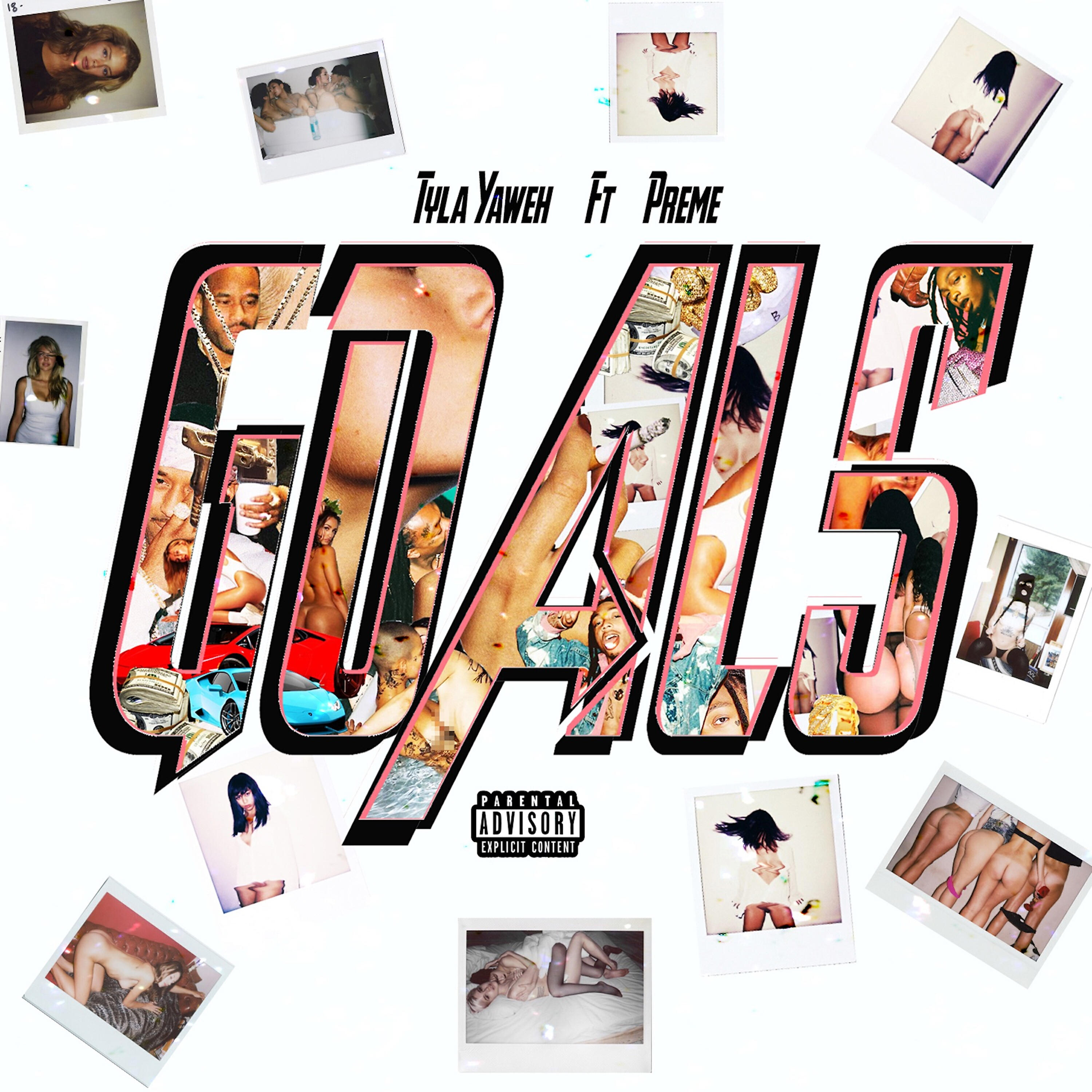 Tyla Yaweh - Goals