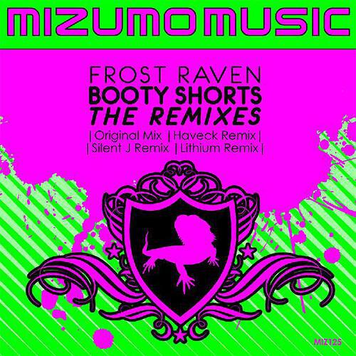 Frost Raven - Booty Shorts (Haveck Remix)