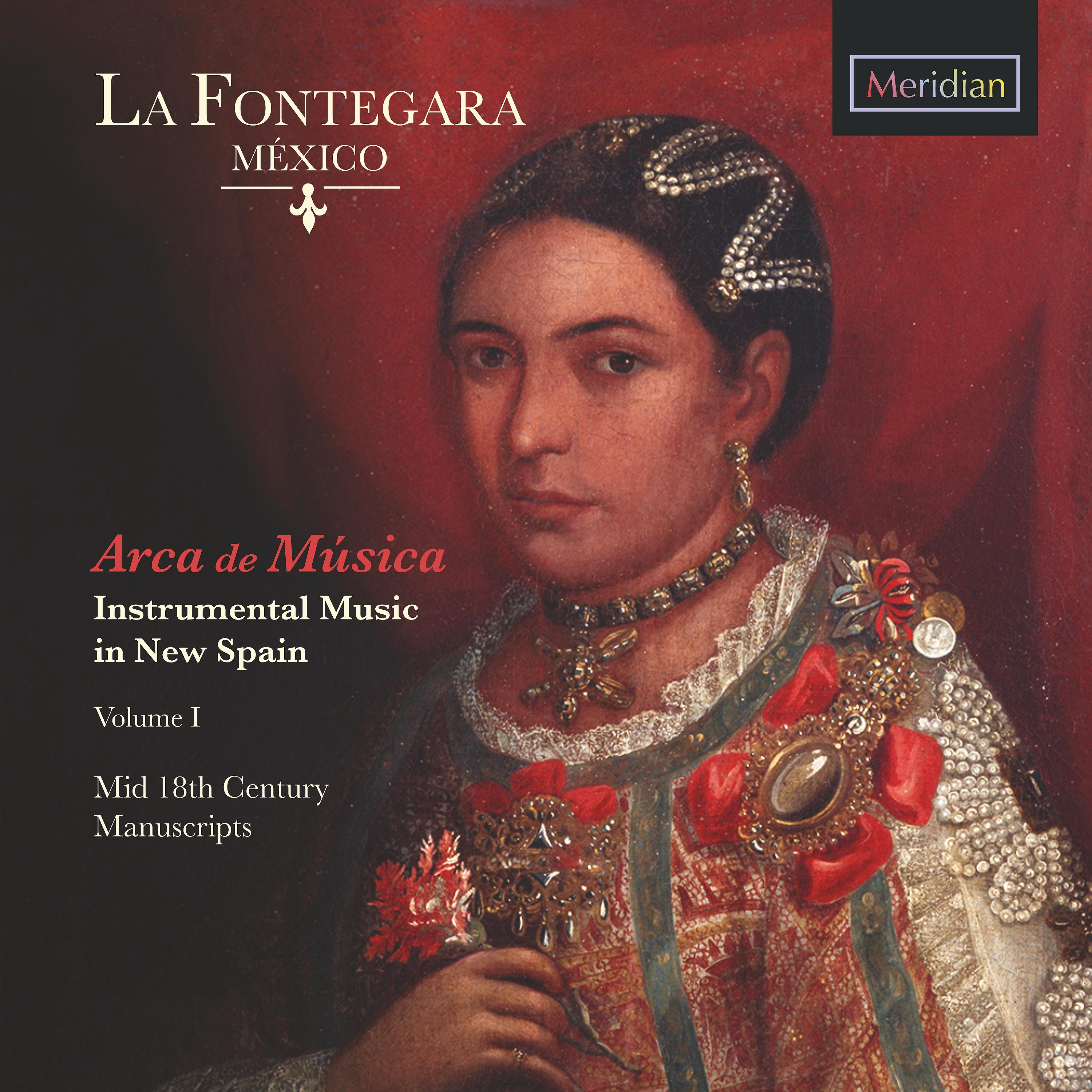 Постер альбома Arca de Musica: Instrumental Music in New Spain, Vol. 1 (Mid 18th Century Manuscripts)