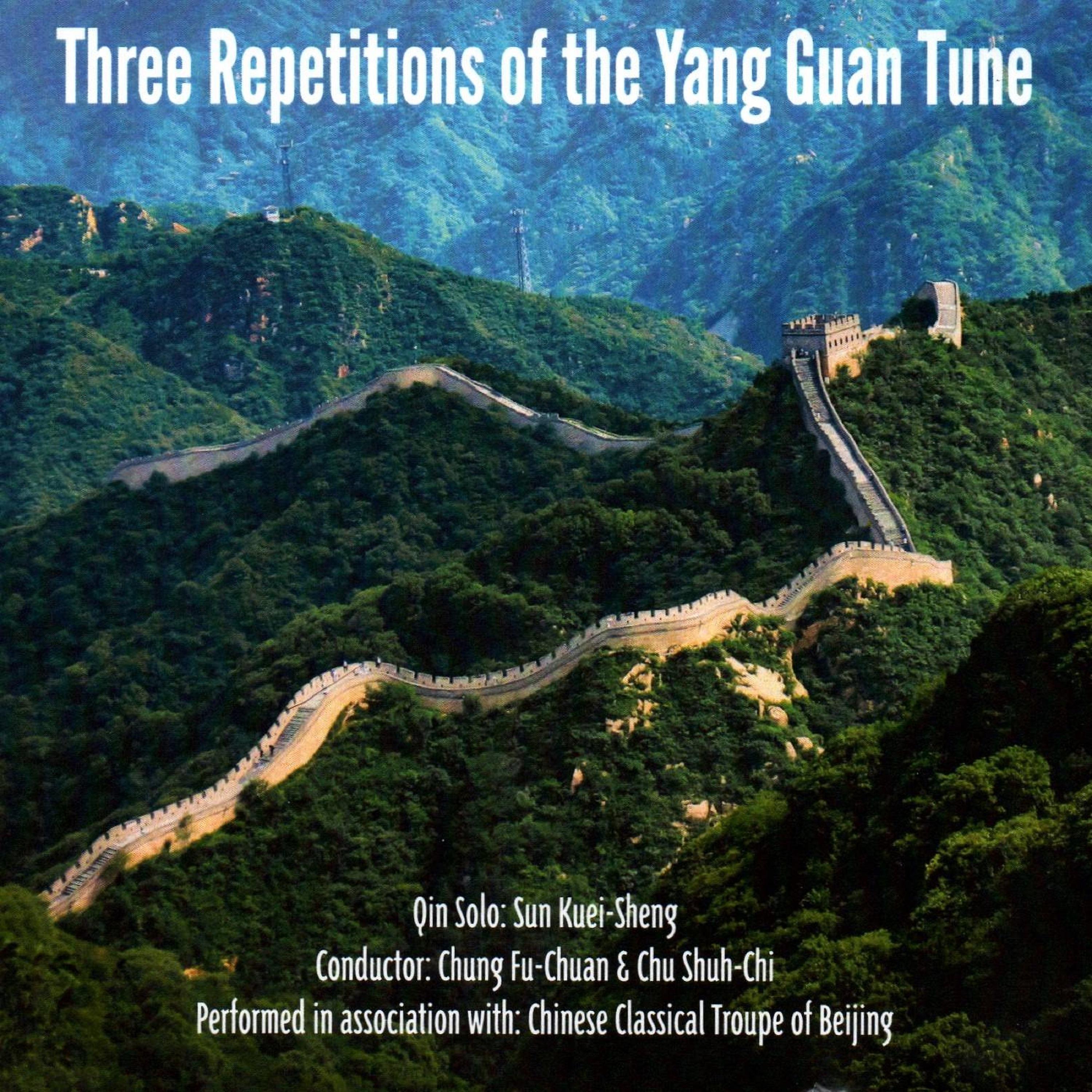 Постер альбома Three Repetitions of the Yang Guan Tune