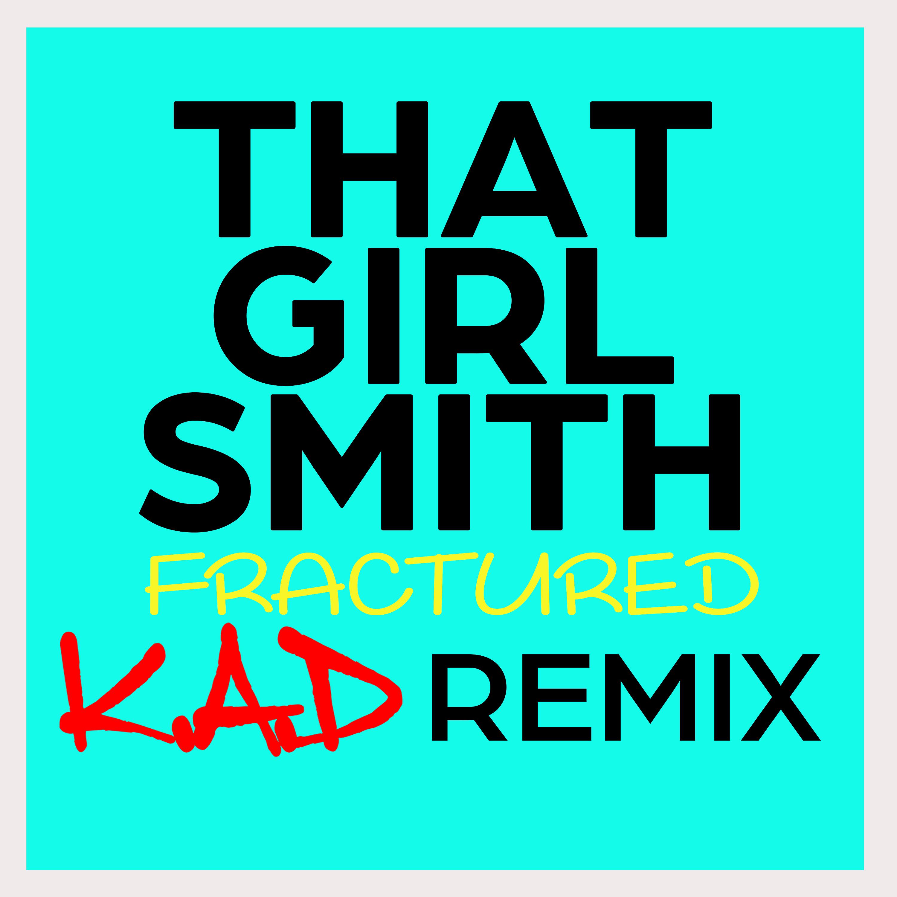 Постер альбома Fractured (K.A.D Remix)