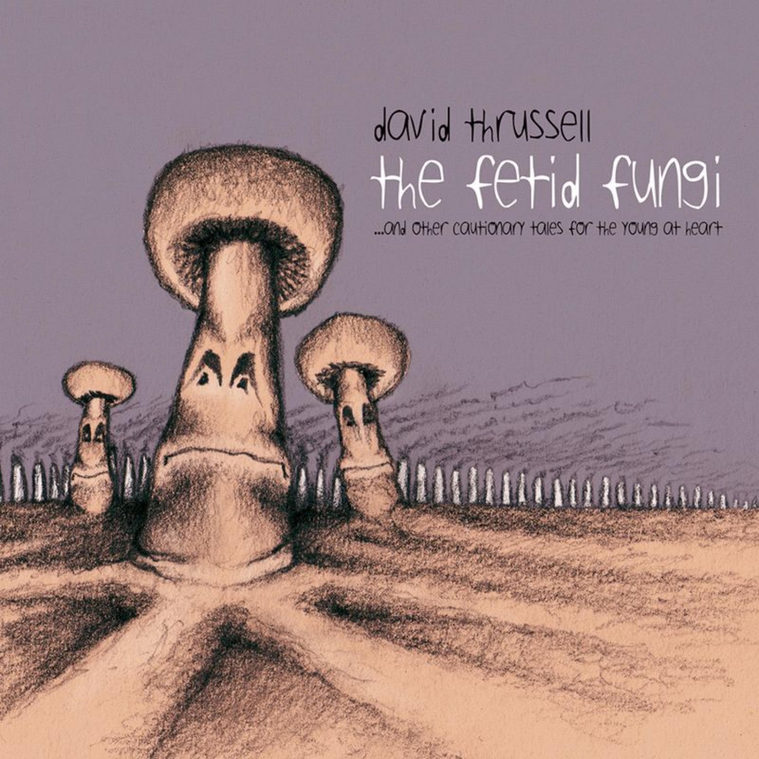 Постер альбома The Fetid Fungi