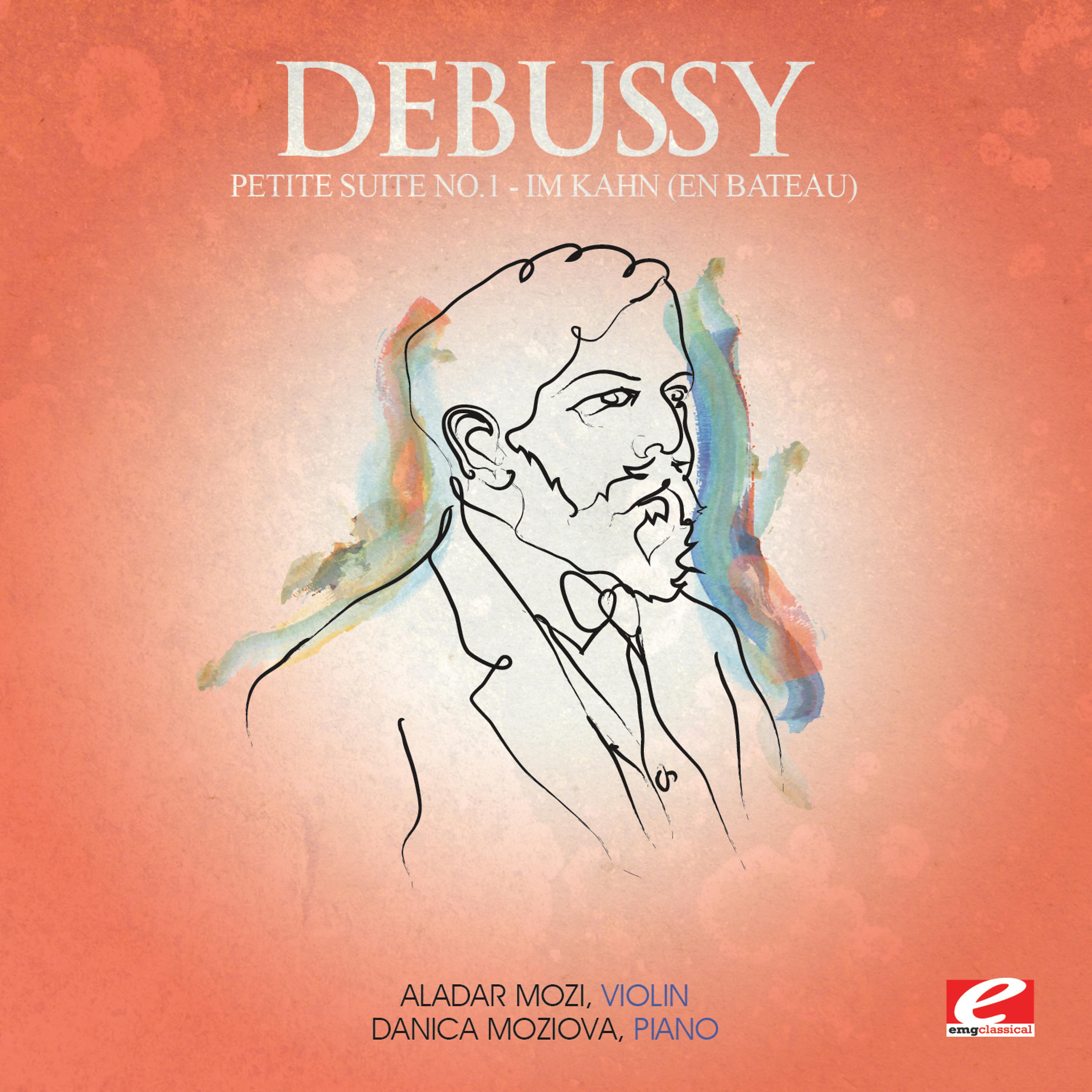 Постер альбома Debussy: Petite Suite No. 1 "Im Kahn" (En bateau) (Digitally Remastered)