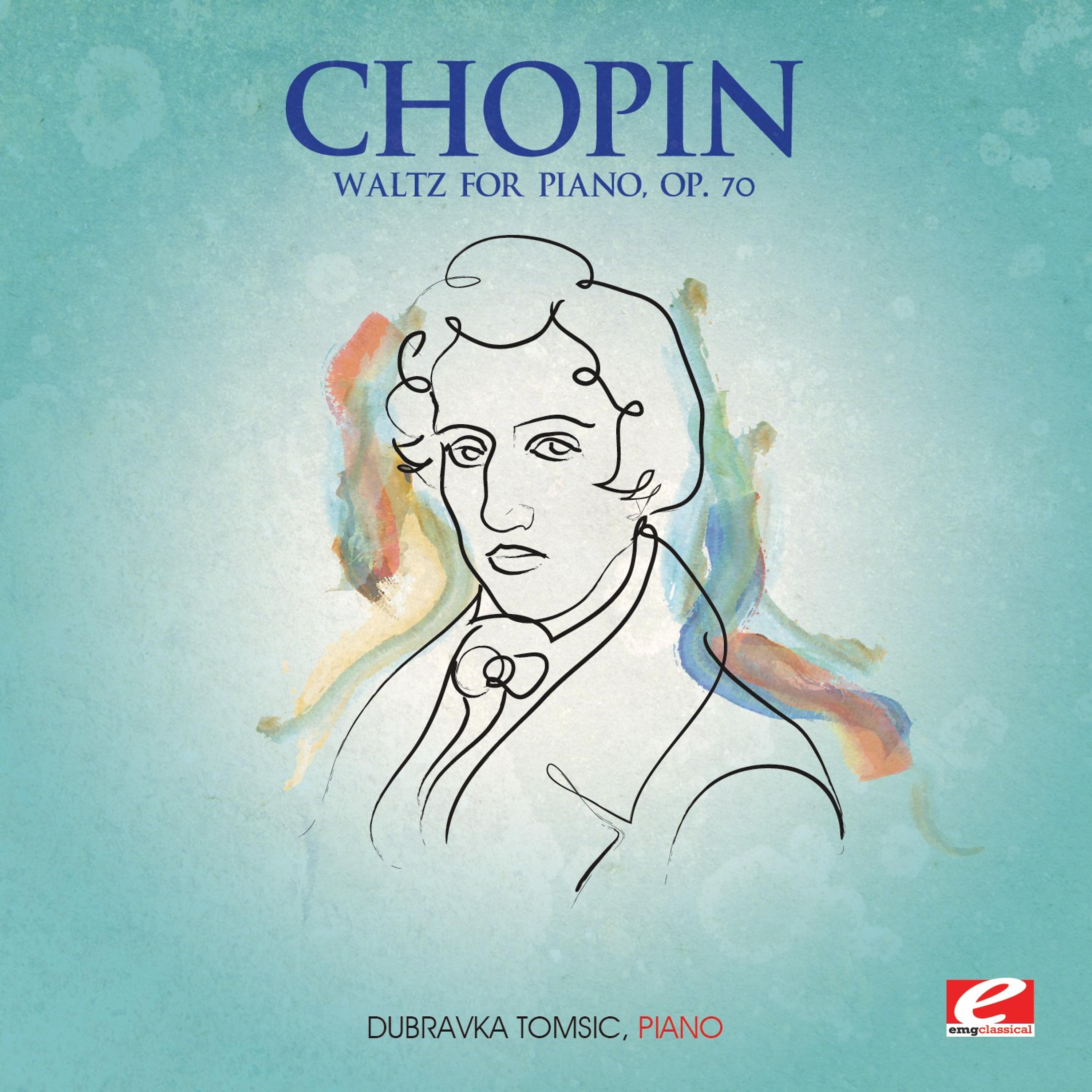 Постер альбома Chopin: Waltz for Piano, Op. 70 (Digitally Remastered)