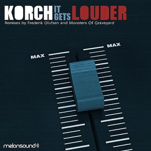 Korch - It Gets Louder (Frederik Olufsen Remix)