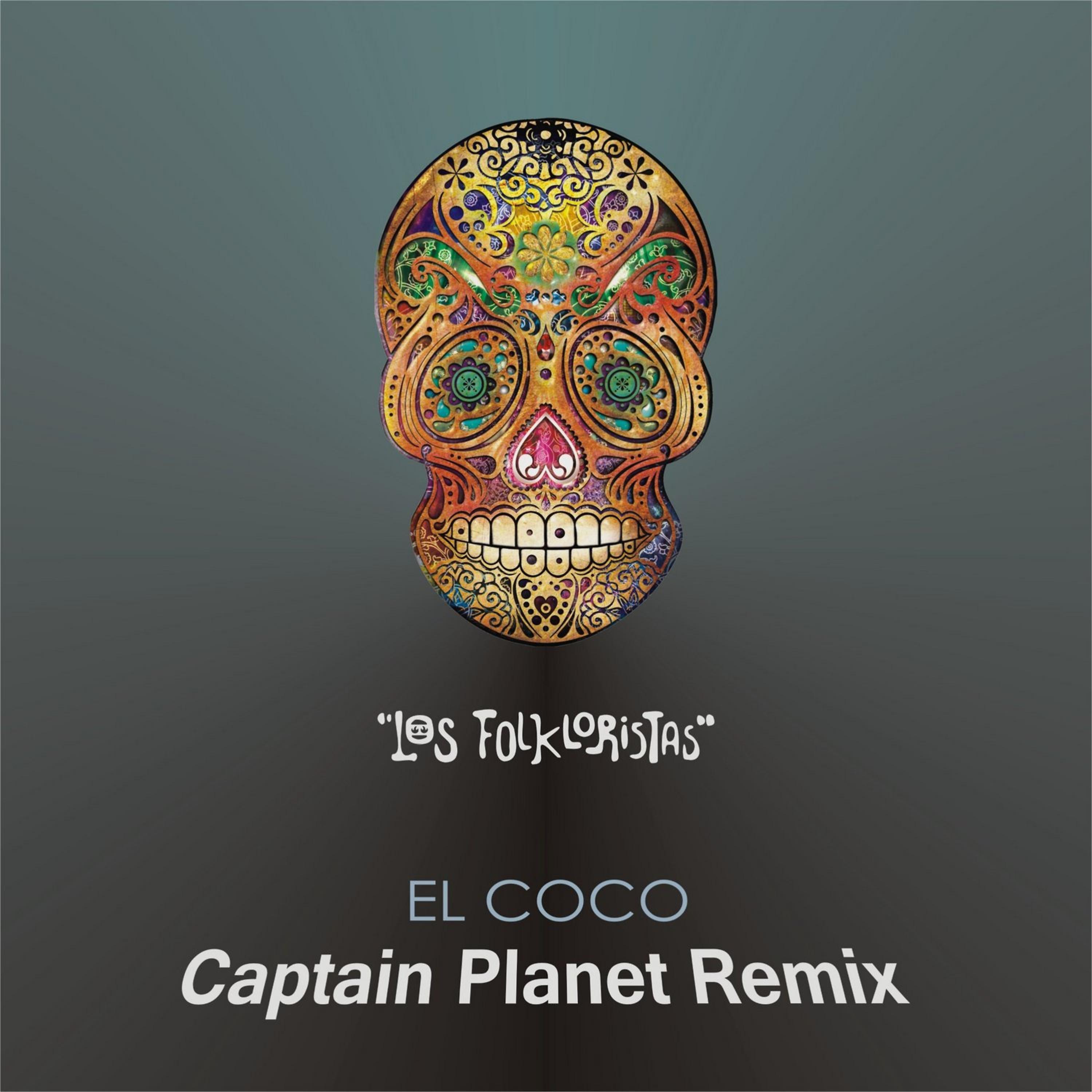 Постер альбома El Coco (Captain Planet Remix)
