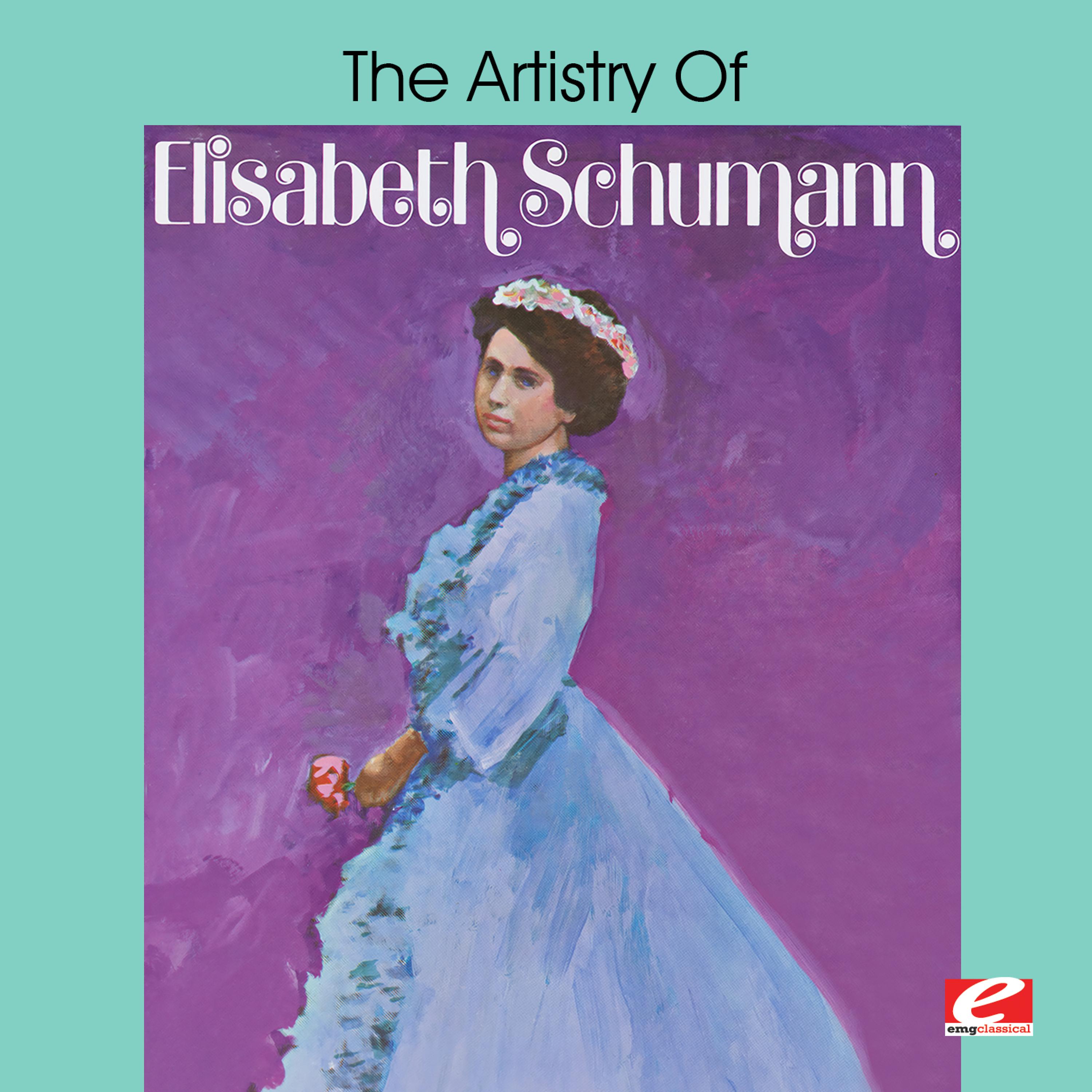 Elisabeth Schumann - Bei der Weige, Op. 47, No. 6