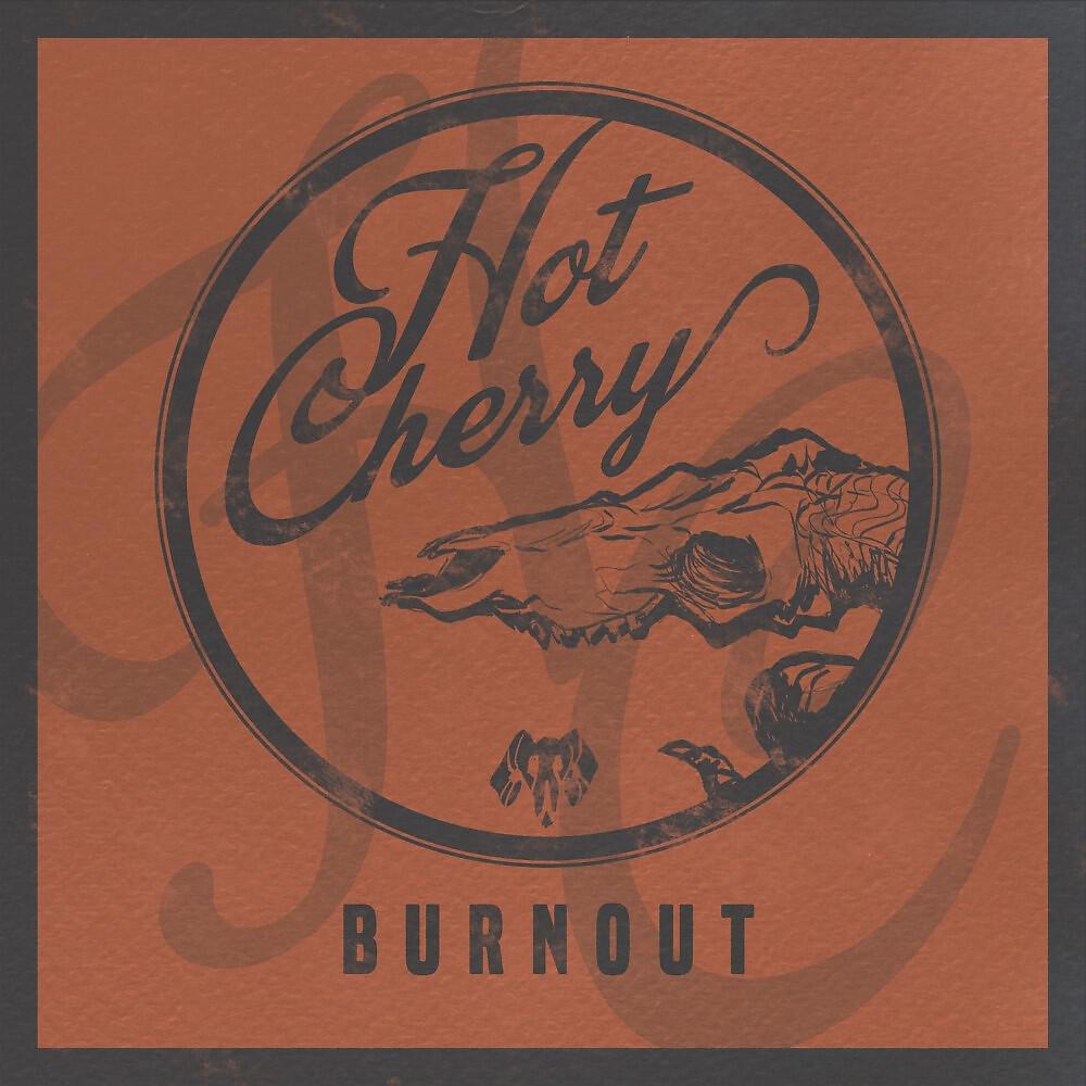 Hot Cherry - Ground on Down