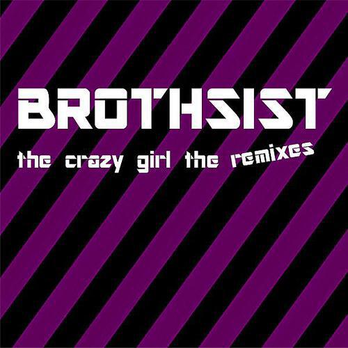 Brothsist - The Crazy Girl (Dj E.Flau Radio Edit)