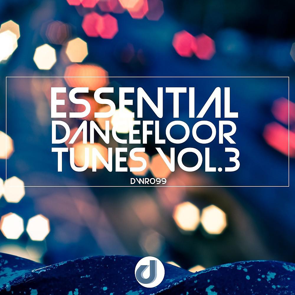 Постер альбома Essential Dancefloor Tunes, Vol. 3