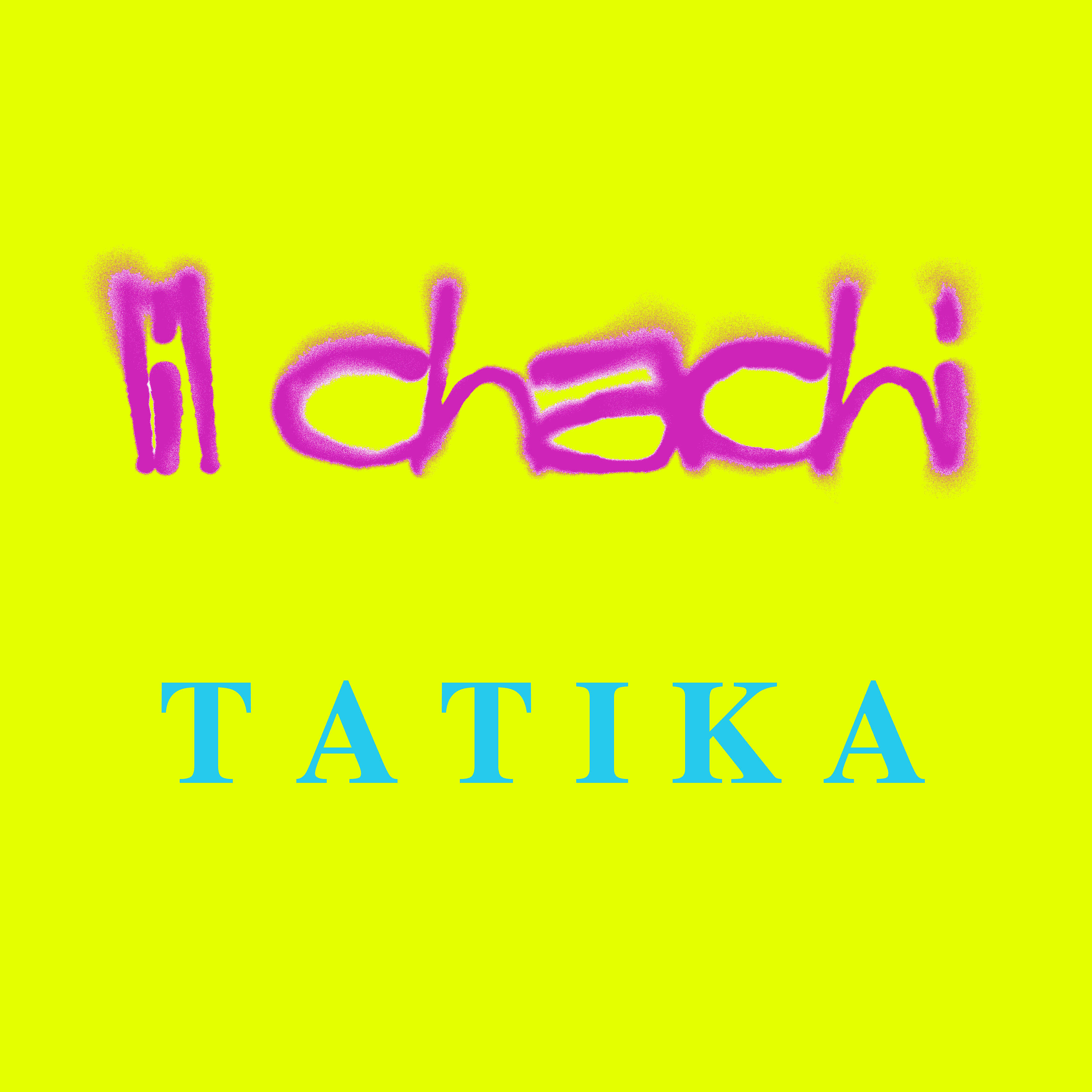 Lil Chachi - Tatika