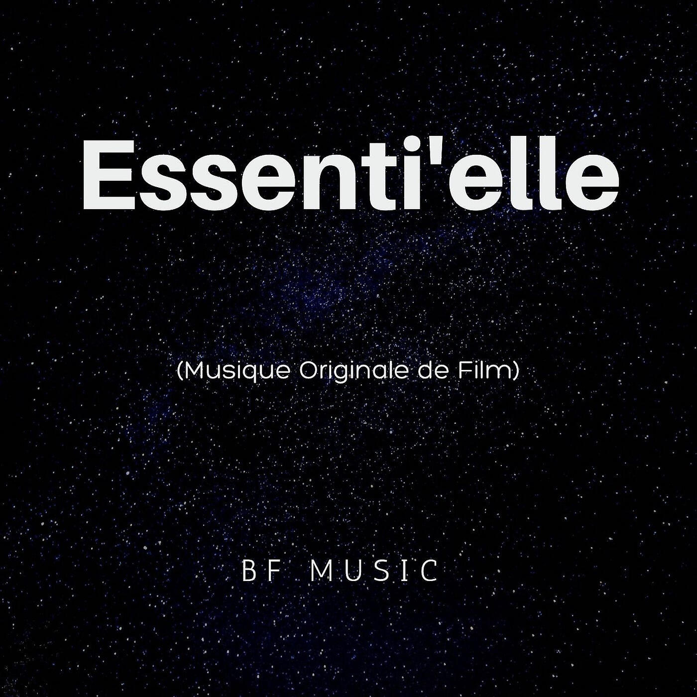 BF MUSIC - Essenti'elle (musique originale de film)