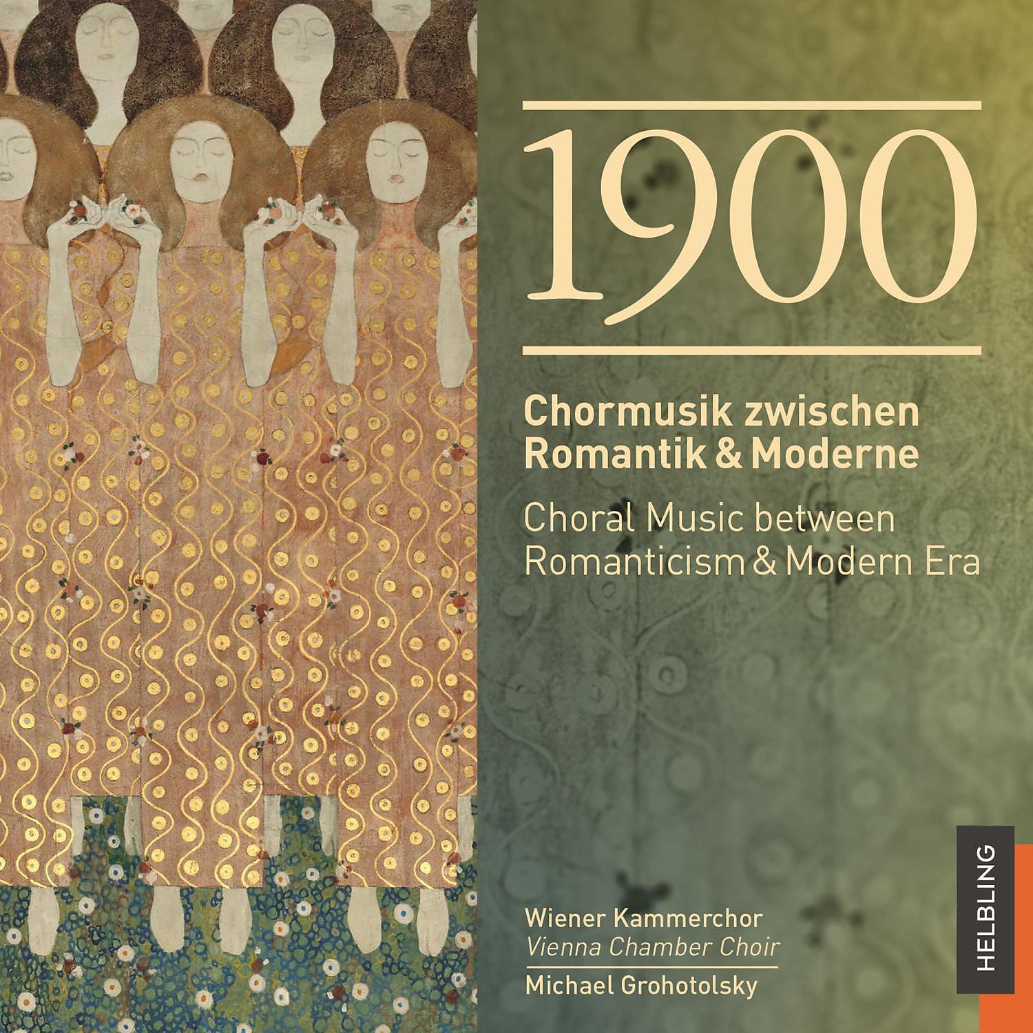 Постер альбома 1900 Chormusik zwischen Romantik & Moderne / Choral Music between Romanticism & Modern Era
