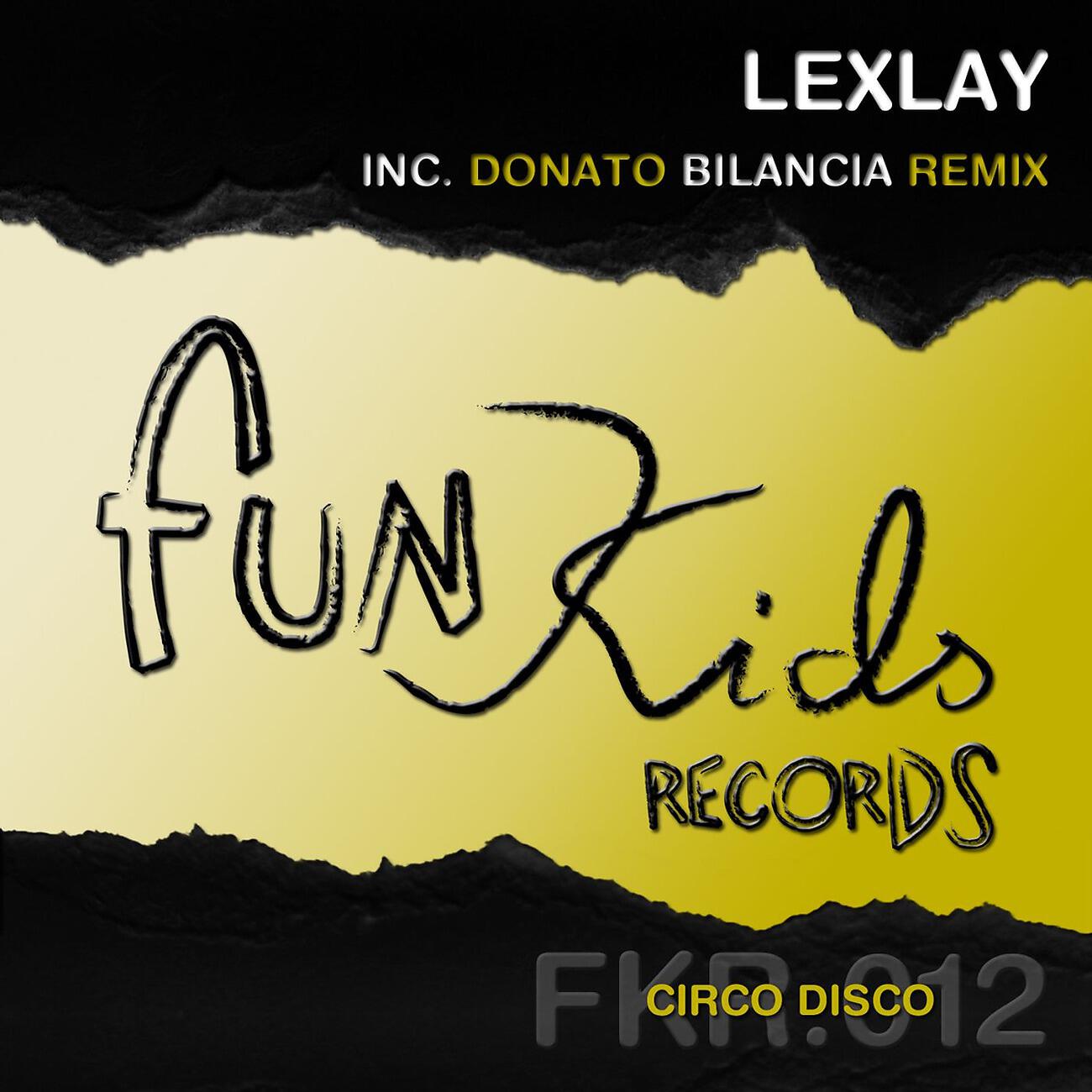 Lexlay - Circo disco (Donato Bilancia Remix)