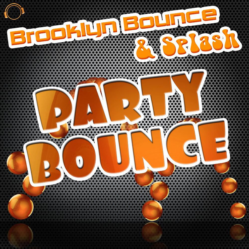 Brooklyn Bounce & Splash - Party Bounce (Die Hoerer Remix Edit)