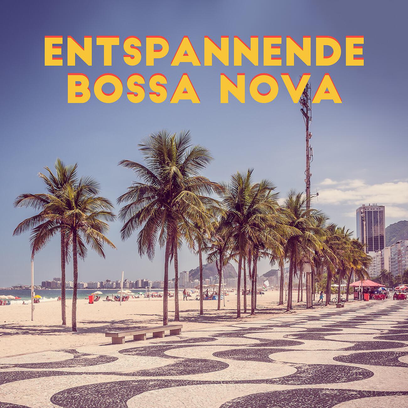 Beruhigende Musik Sammlung - Entspannende Bossa Nova