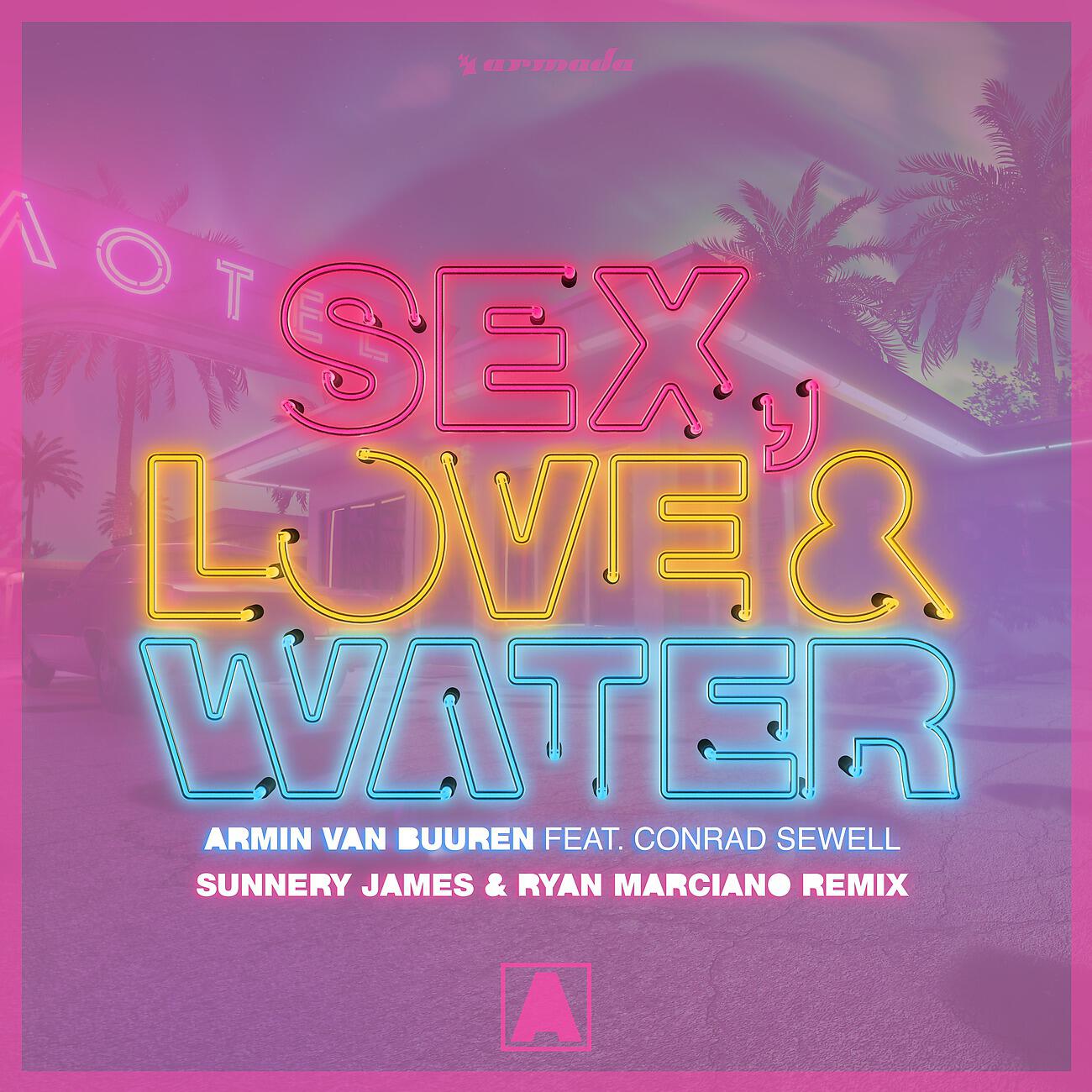 Armin van Buuren - Sex, Love & Water (Sunnery James & Ryan Marciano Remix)