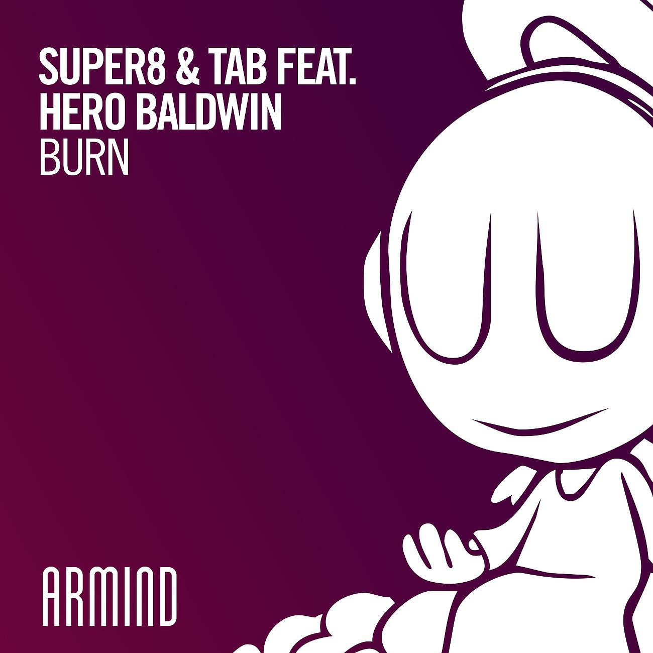 Super8 & Tab - Burn