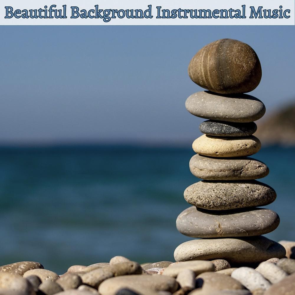 Постер альбома Beautiful Background Instrumental Music