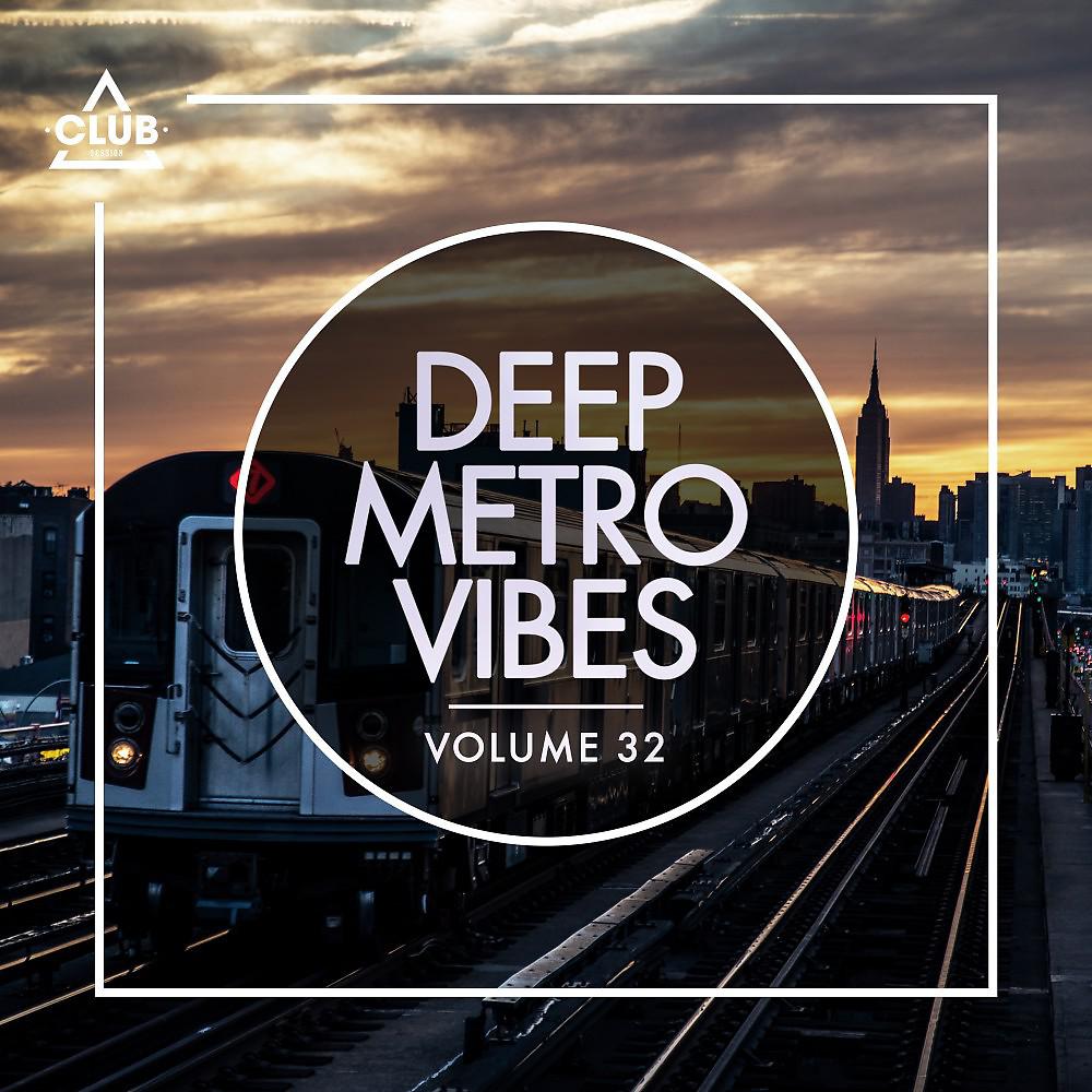 Постер альбома Deep Metro Vibes, Vol. 32